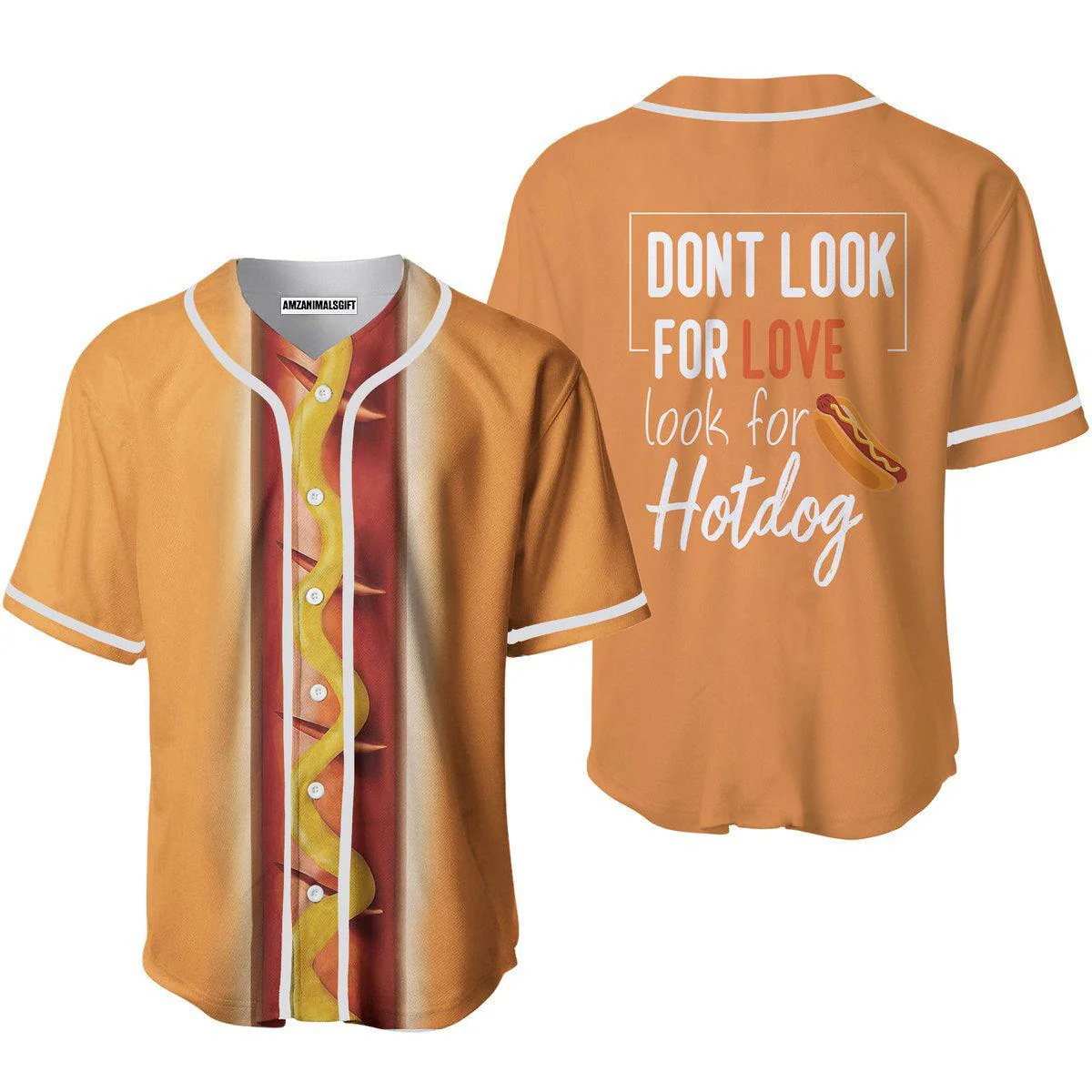 Baseball Jerseys, Hotdog Don’t Look For Love  Baseball Jerseys For Men And Women - Perfect Gift For Friend, Family