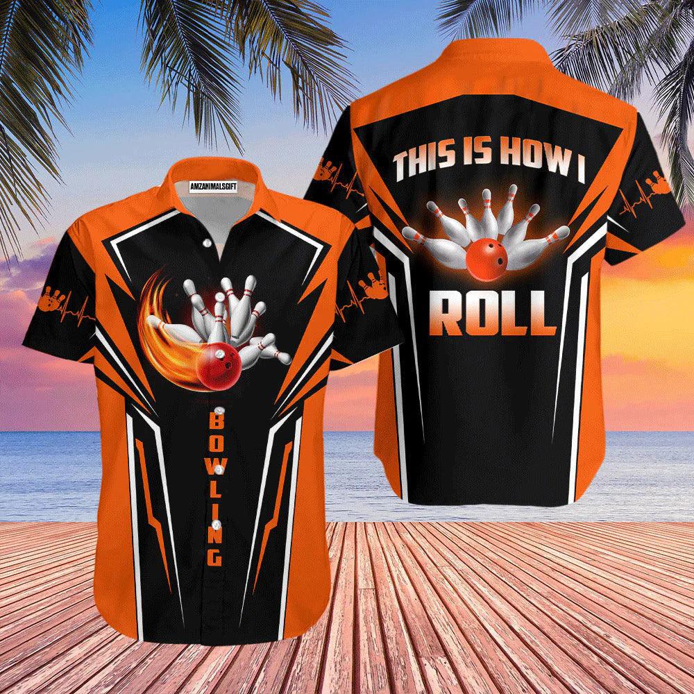 Bowling Hawaiian Shirt, This Is How I Roll Bowling Black And Orange Hawaiian Shirts For Men and Women - Gift For Bowling Lovers, Friend, Family