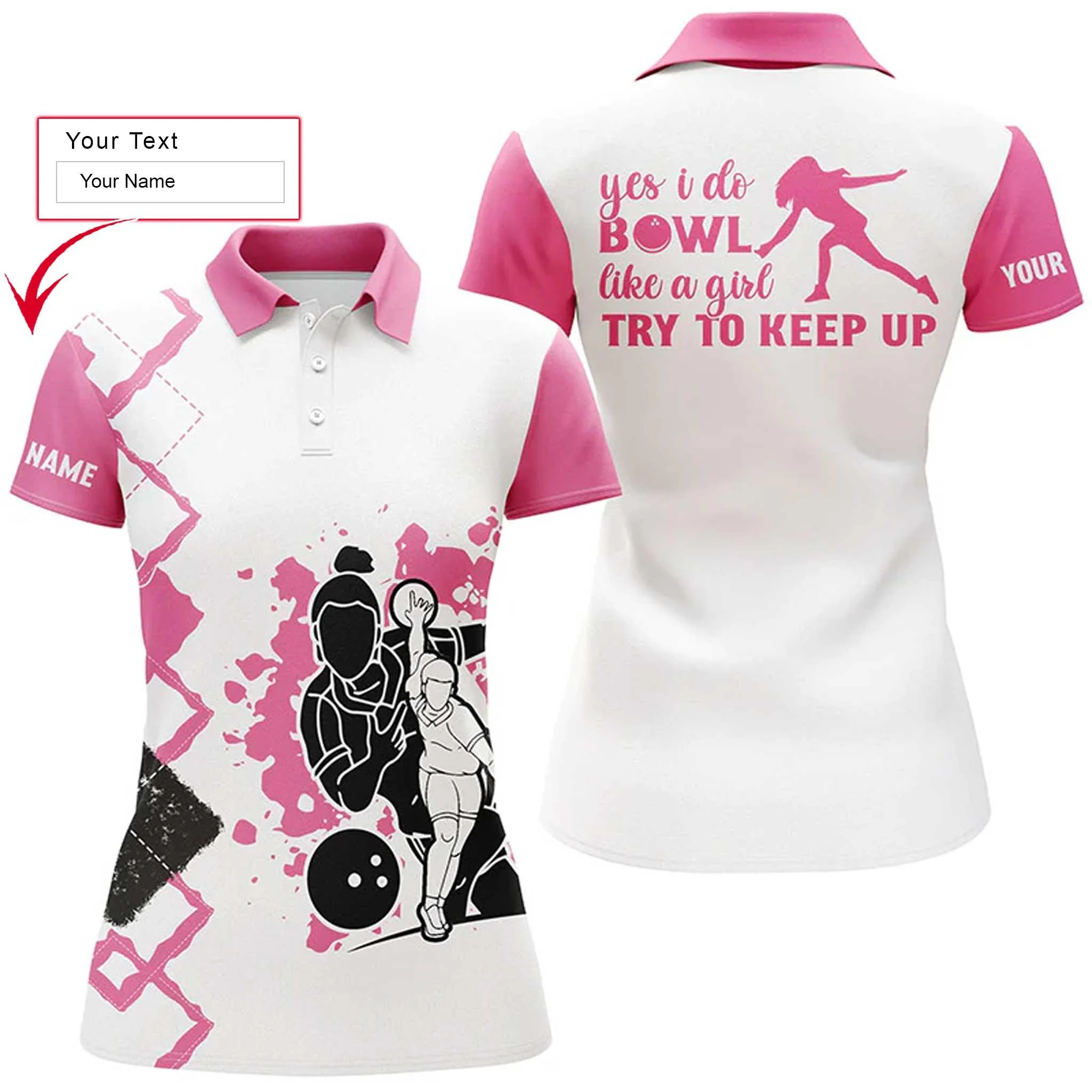 Bowling Women Polo Shirt Custom Name - Yes I Do Bowl Like A Girl Try To Keep Up  Personalized Bowling Polo Shirt - Gift For Friend, Family, Bowling Lovers