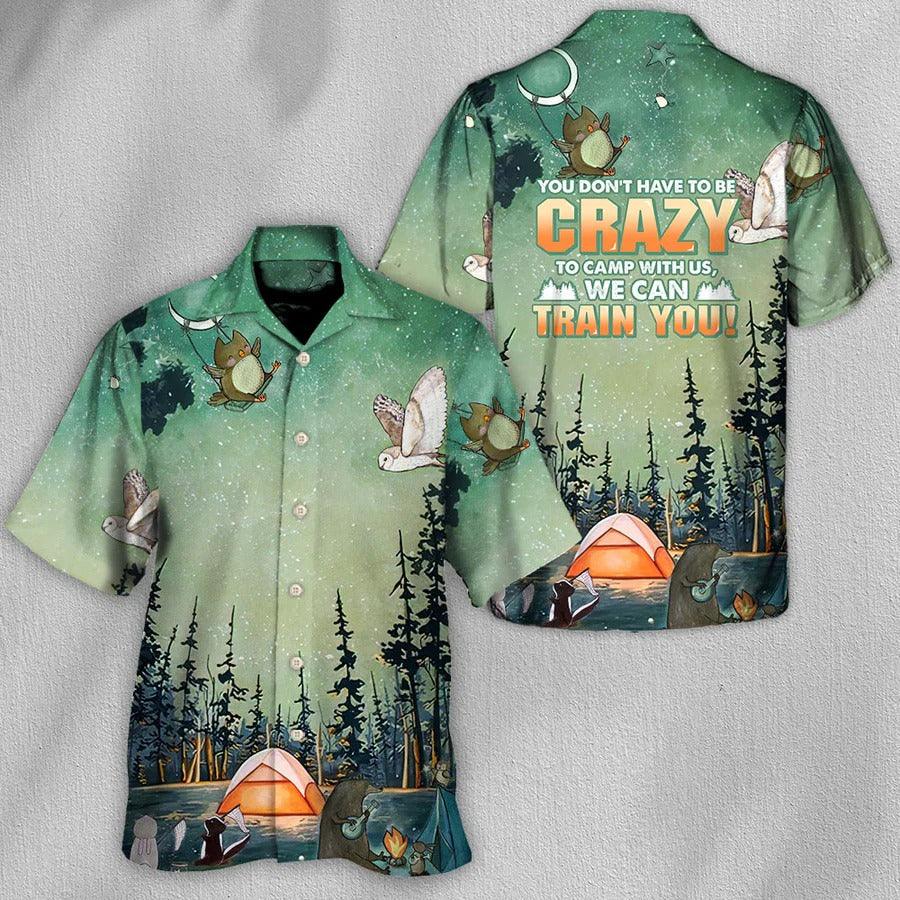 Camping Hawaiian Shirt, Camping We Can Train You Hawaiian Shirt For Summer, Camping Aloha Shirt - Perfect Gift For Men, Women, Camping Lover, Friend