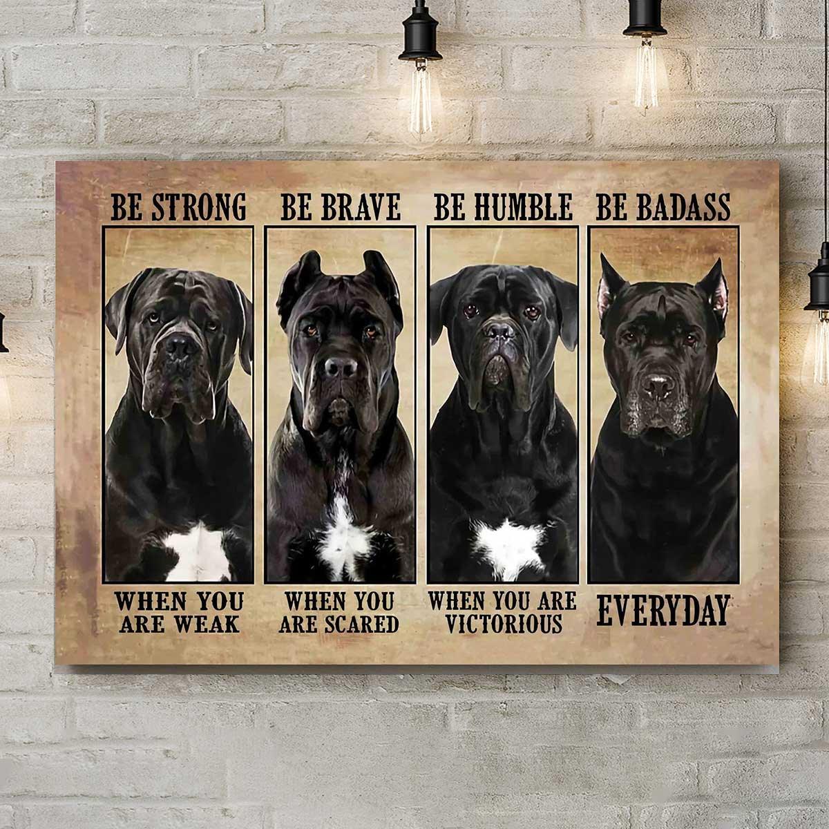 Cane Corso Dog Landscape Canvas - Be Strong When You Are Weak Premium Wrapped Canvas - Pet Gift For Dog Lover, Dog Mom, Dad