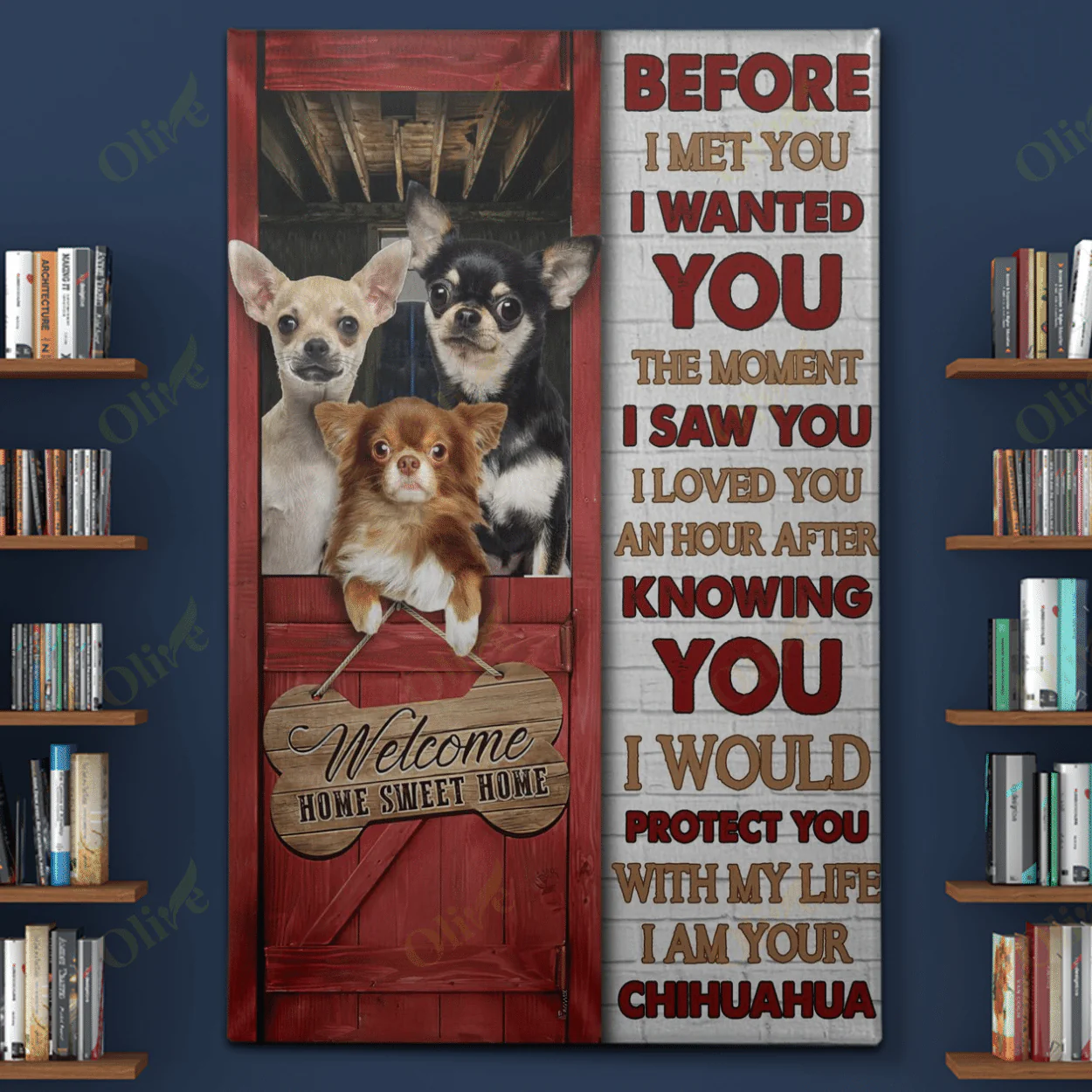 Chihuahua Portrait Canvas - Before I Met You I Wanted You The Moment I Saw You Canvas - Perfect Gift For Chihuahua Lover, Friend, Family