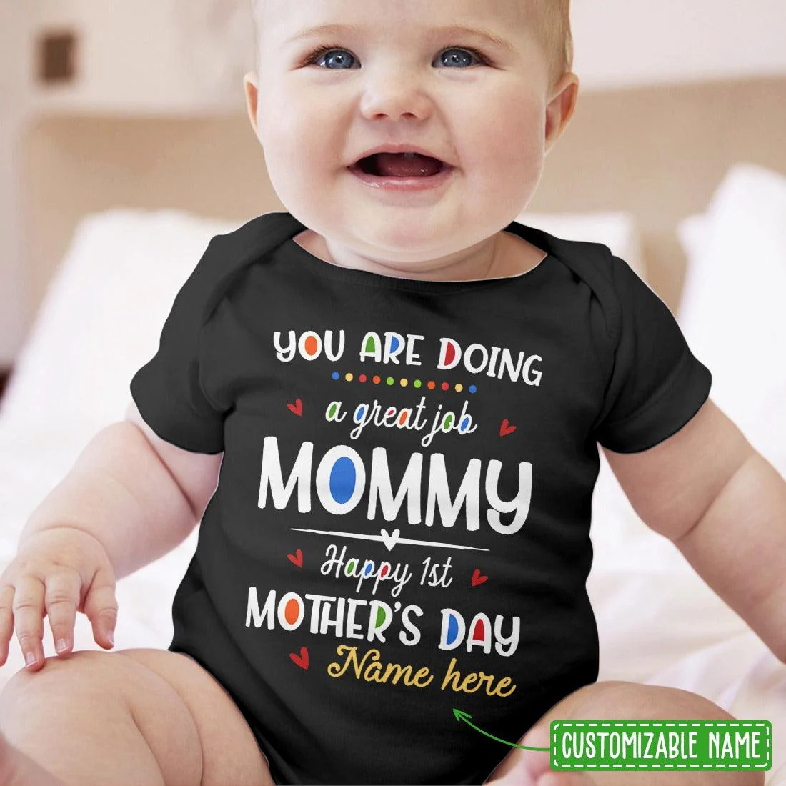 Happy 1st Mother's Day Baby Bodysuit Onesies - You Are Doing A Great Job Mommy Personalized Baby Newborn Onesies - First Mother's Day Baby Onesies