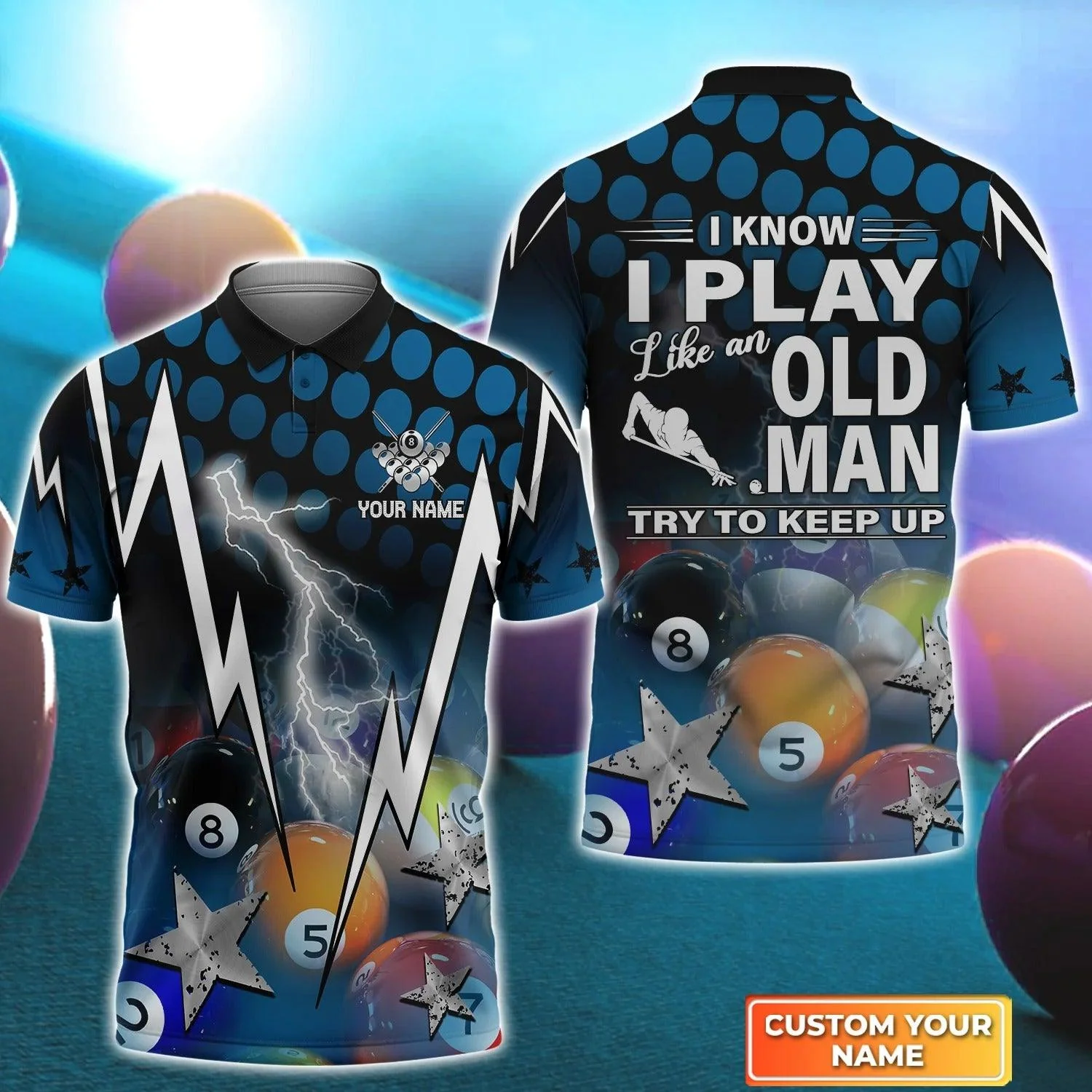 Custom Billiard Men Polo Shirt - I Know I Play Like An Old Man Try To Keep Up Personalized Name Polo Shirt - Perfect Billiard Polo Shirt For Men