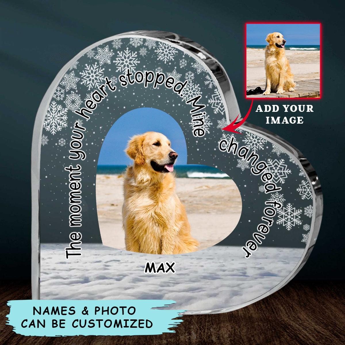Custom Shaped Acrylic Plaque - Personalized Dog Your Heart Stopped Mine Changed Forever Custom Shaped Acrylic Plaque - Perfect Gift For Dog Lover