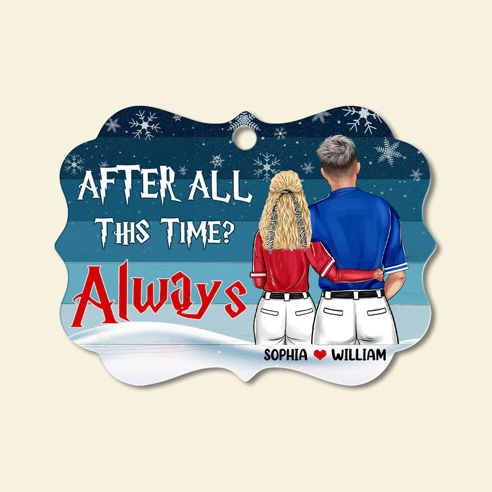 Customized Baseball Aluminum Ornament, Couple After All The Time Always Aluminum Ornament For Couple, Baseball Lover, Christmas, New Year - Image 2