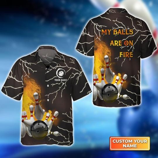 Customized Bowling Hawaiian Shirts, Bowling My Balls Are On Fire Personalized Aloha Shirts - Gift For Bowling Lovers, Bowling Players