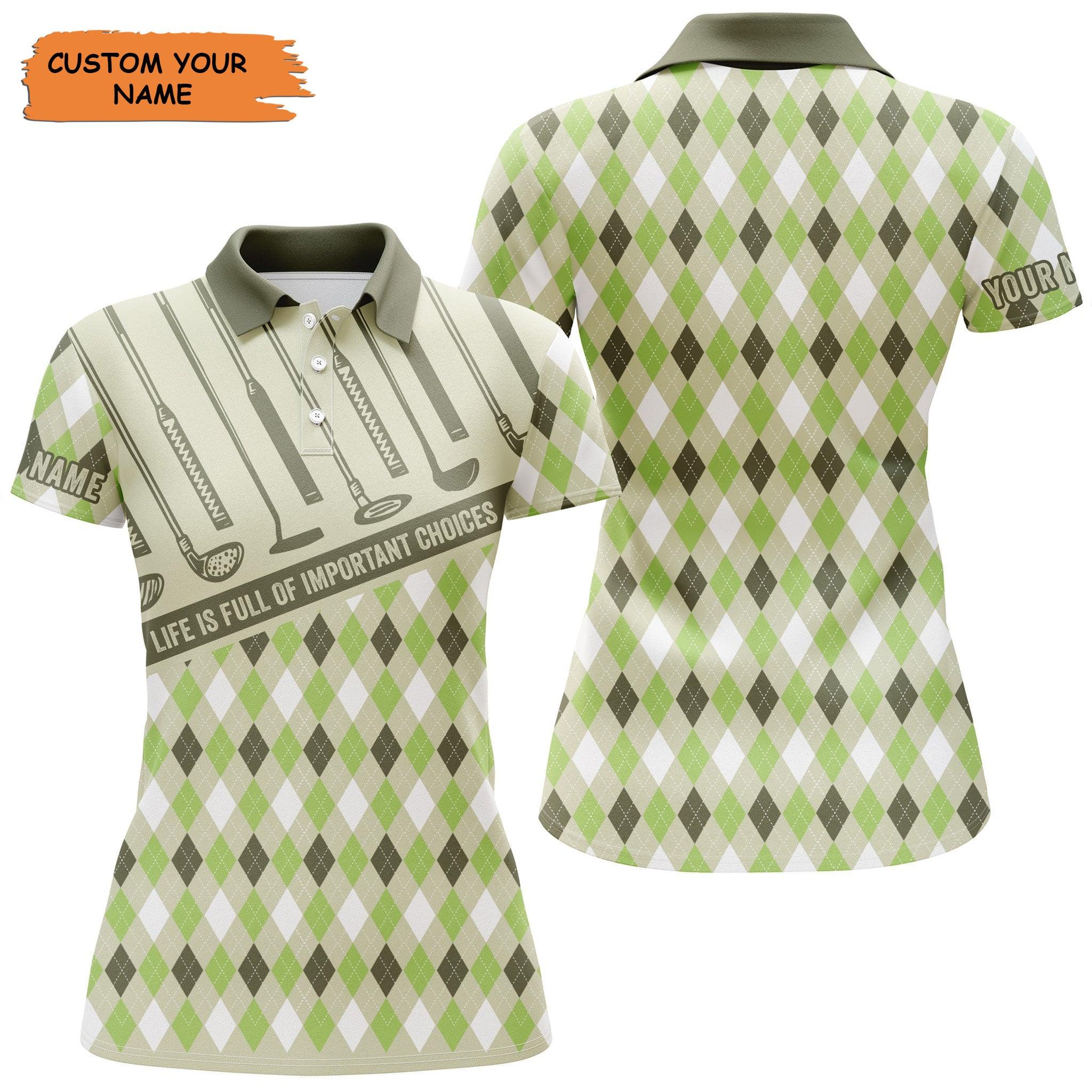 Customized Name Golf Women Polo Shirts, Argyle Pattern Personalized Life Is Full Of Important Choices Shirt - Perfect Gift For Golf Lovers, Golfers