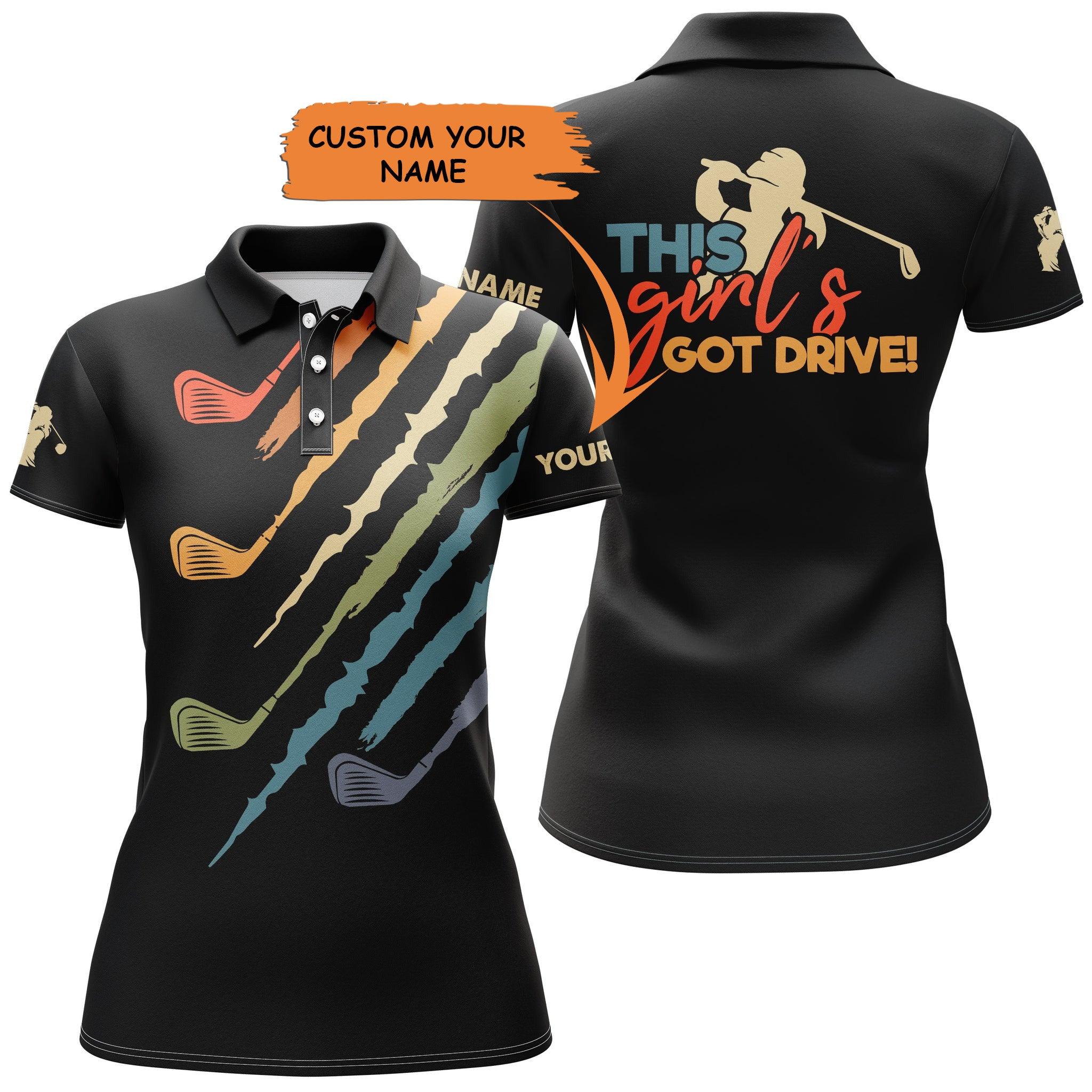 Customized Name Golf Women Polo Shirts, Black Golf Clubs Personalized This Girl's Got Drive Shirts - Perfect Gift For Ladies, Golfers, Golf Lovers