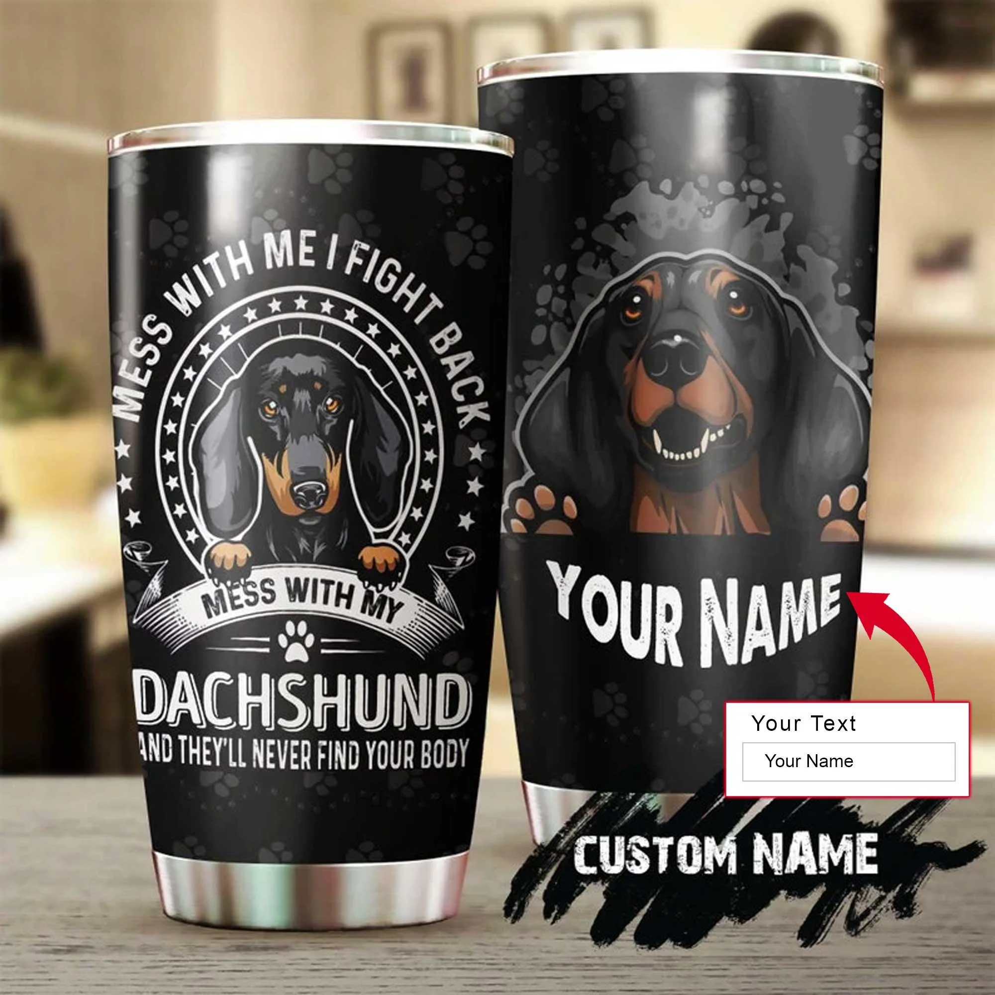 Dachshund Personalized Mother's Day Gift Tumbler - Gift For Dog Lover, Dog Mom, Dog Dad, Dog Lady - Mess With My Dachshund Tumbler