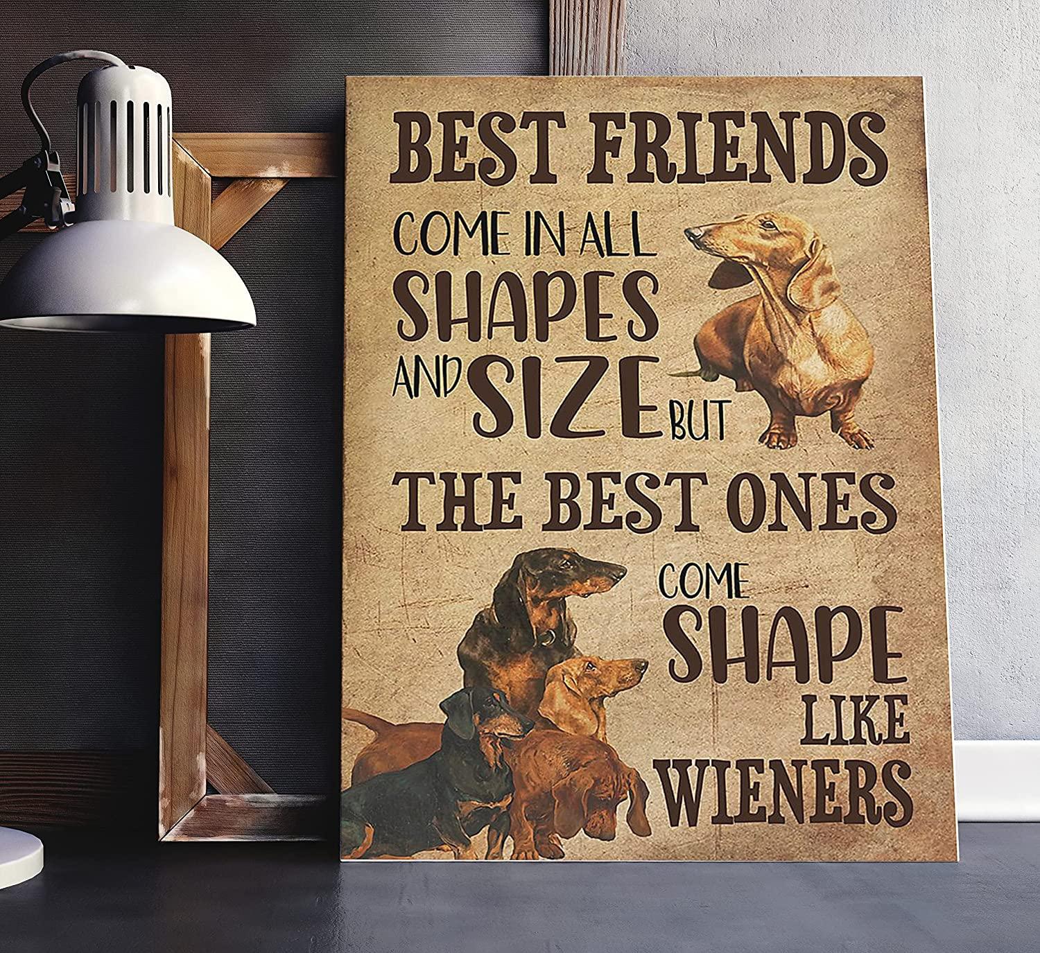Dachshund Portrait Canvas - Dachshund Best Friends Come In All Shapes And Size But The Best Ones Portrait Canvas- Gift For Dachshund Owner, Dog Lovers