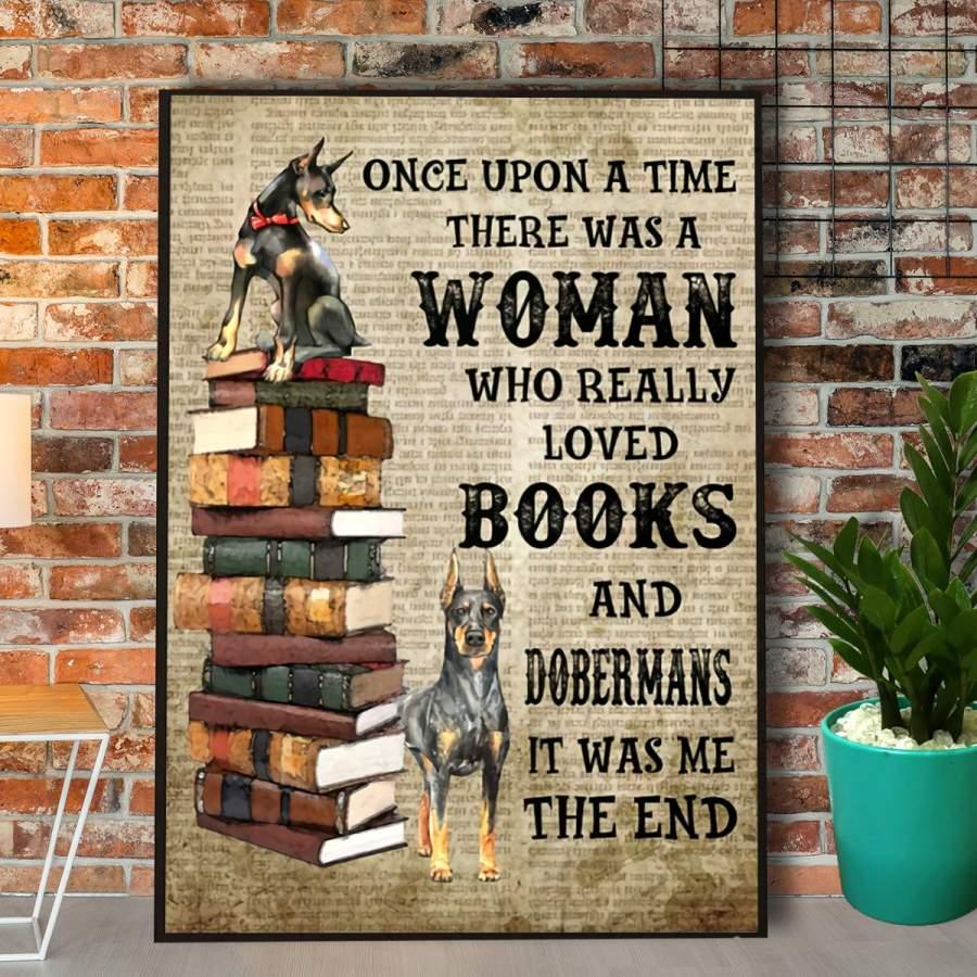 Dobermann Portrait Canvas - Once Upon A Time There Was A Woman Loved Books And Dobermann Portrait Canvas - Gift For Family, Friends, Dog & Book Lover