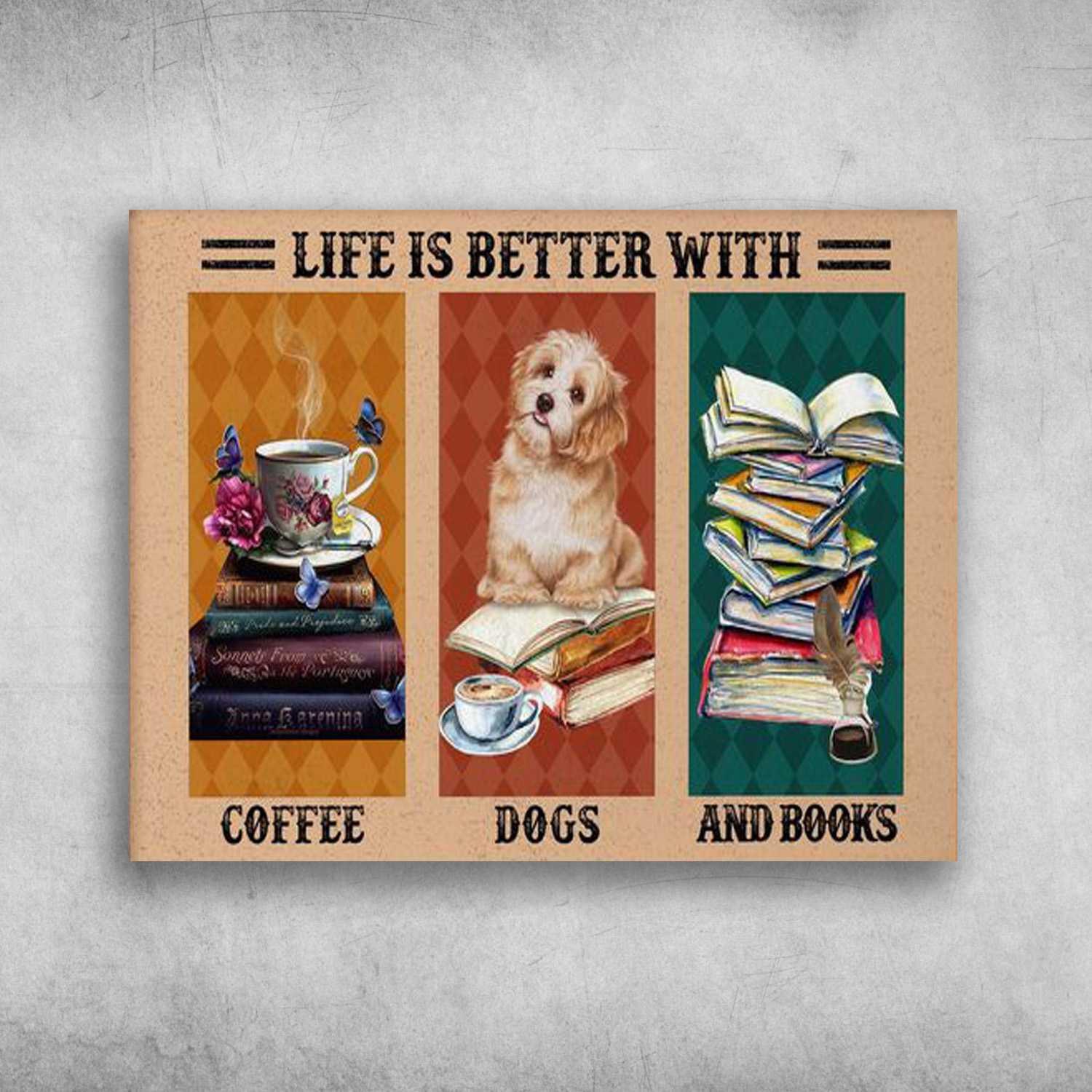 Dog Landscape Canvas - Dogs Coffee And Books Canvas - Life Is Better With Coffee Dogs And Books - Gift For Dog Lovers, Coffee Lovers, Book Lovers