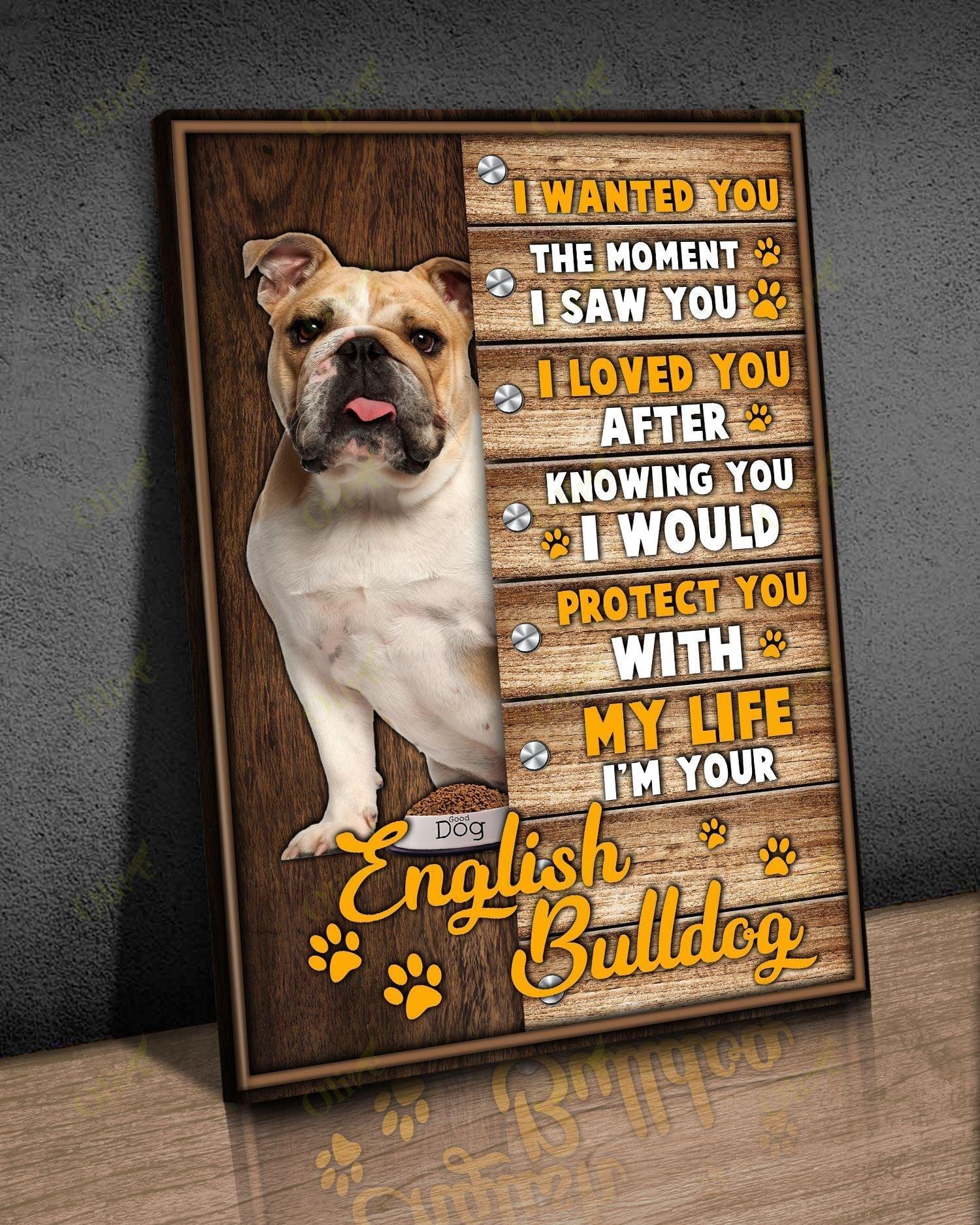 English Bulldog Portrait Canvas - I Would Protect You With My Life I'm Your English Bulldog Canvas - Gift For Dog Lovers, Family, Friends