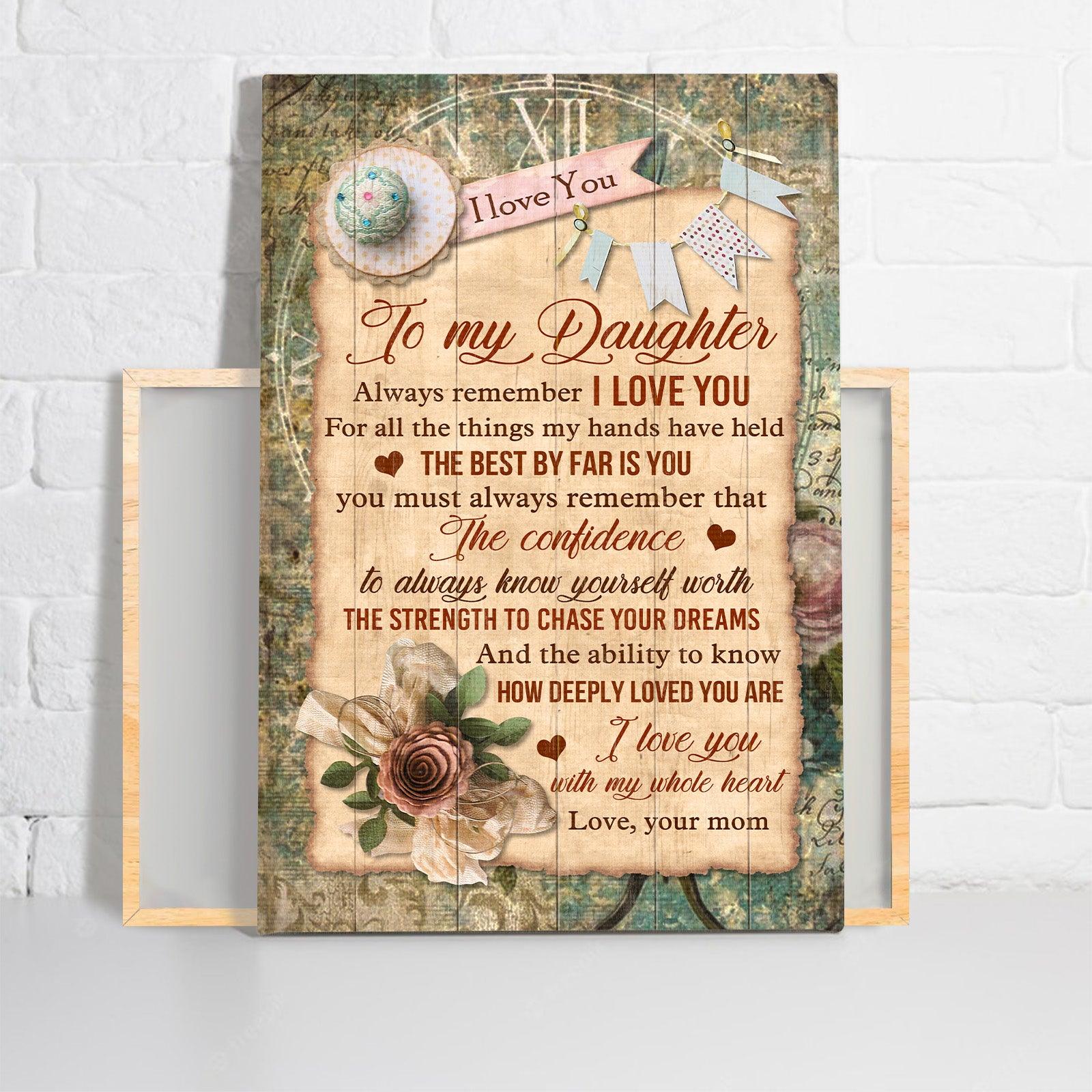 Family Premium Wrapped Portrait Canvas - To My Daughter, Rose, Vintage Painting, I Love You With My Whole Heart - Perfect Gift For Daughter - Image 2