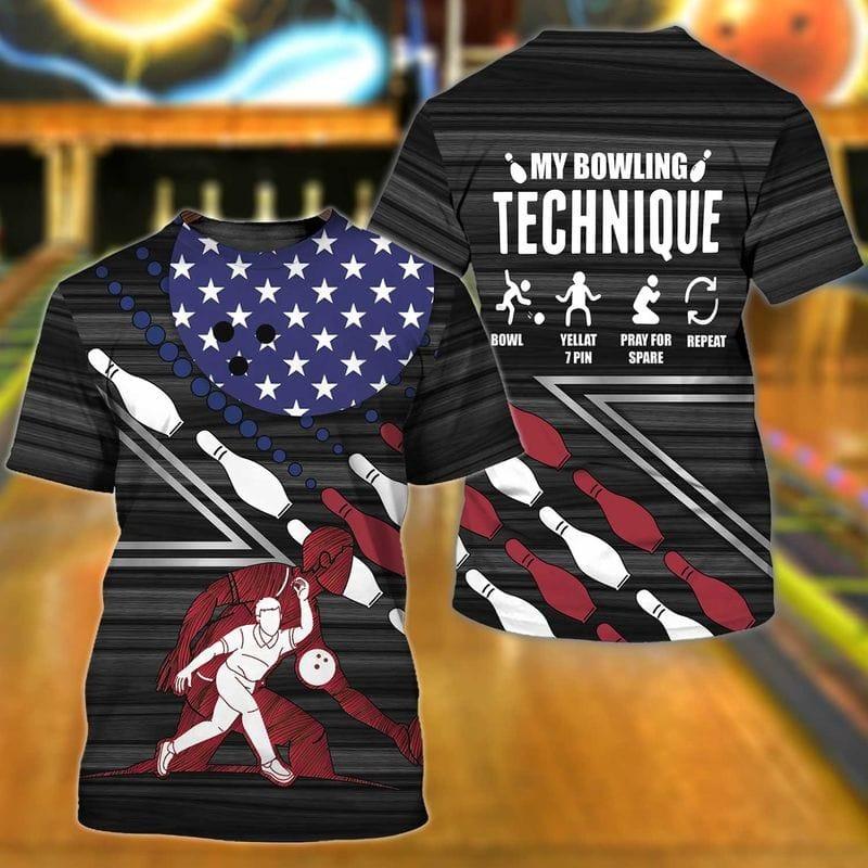 Funny Bowling T Shirt, My Bowling Technique T Shirt, Bowling Player Shirt For Men And Women - Perfect Gift For Bowling Lovers, Bowlers