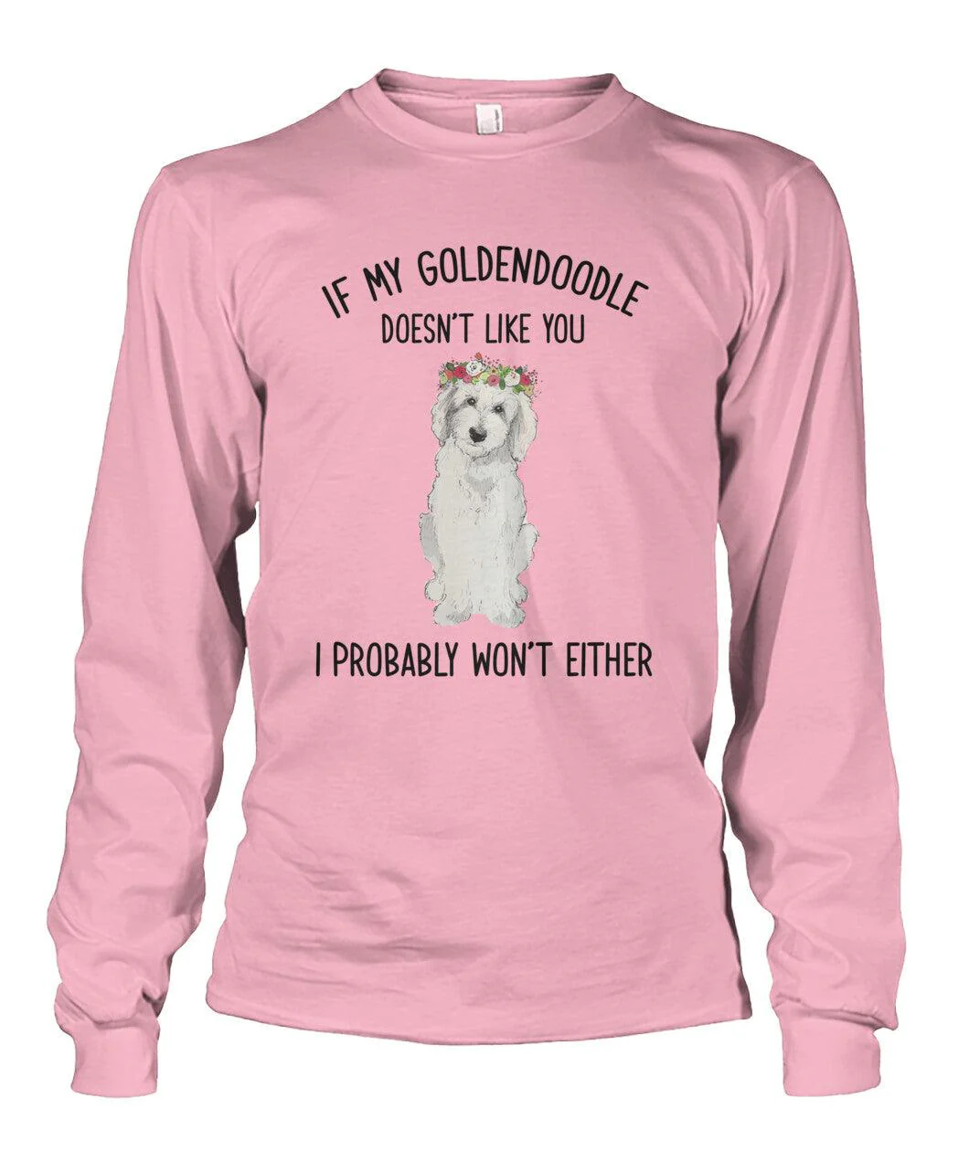 Goldendoodle Unisex Long Sleeve- If My Goldendoodle Doesn't You I Probably Wont Either Unisex Long Sleeve - Gift for Dog Lovers, Family, Friends - Image 3
