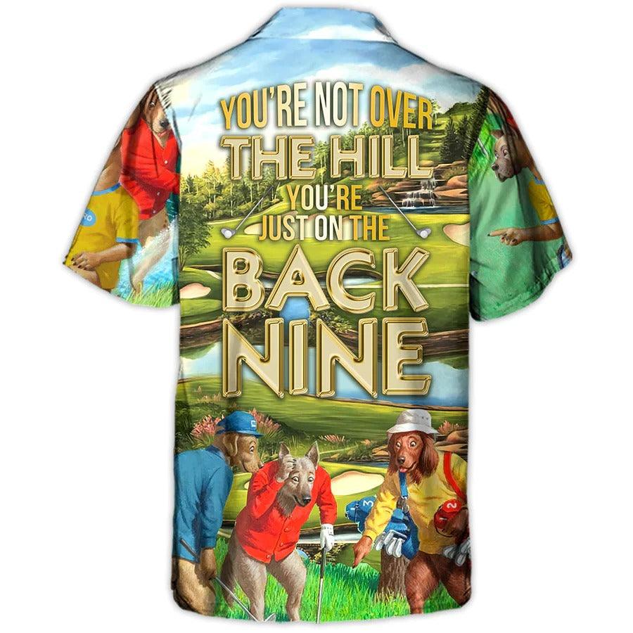 Golf Aloha Hawaiian Shirt For Summer - Golf You're Not Over The Hill You're Just On The Back Nine Hawaiian Shirt - Perfect Gift For Men, Women, Golfer - Image 2