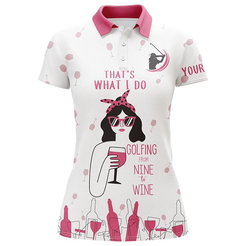 Golf Custom Name Women Polo Shirt, Funny Pink Wine Personalized Women Polo Shirts, Gift For Golfers, That's What I Do, Golfing From Nine To Wine - Image 2
