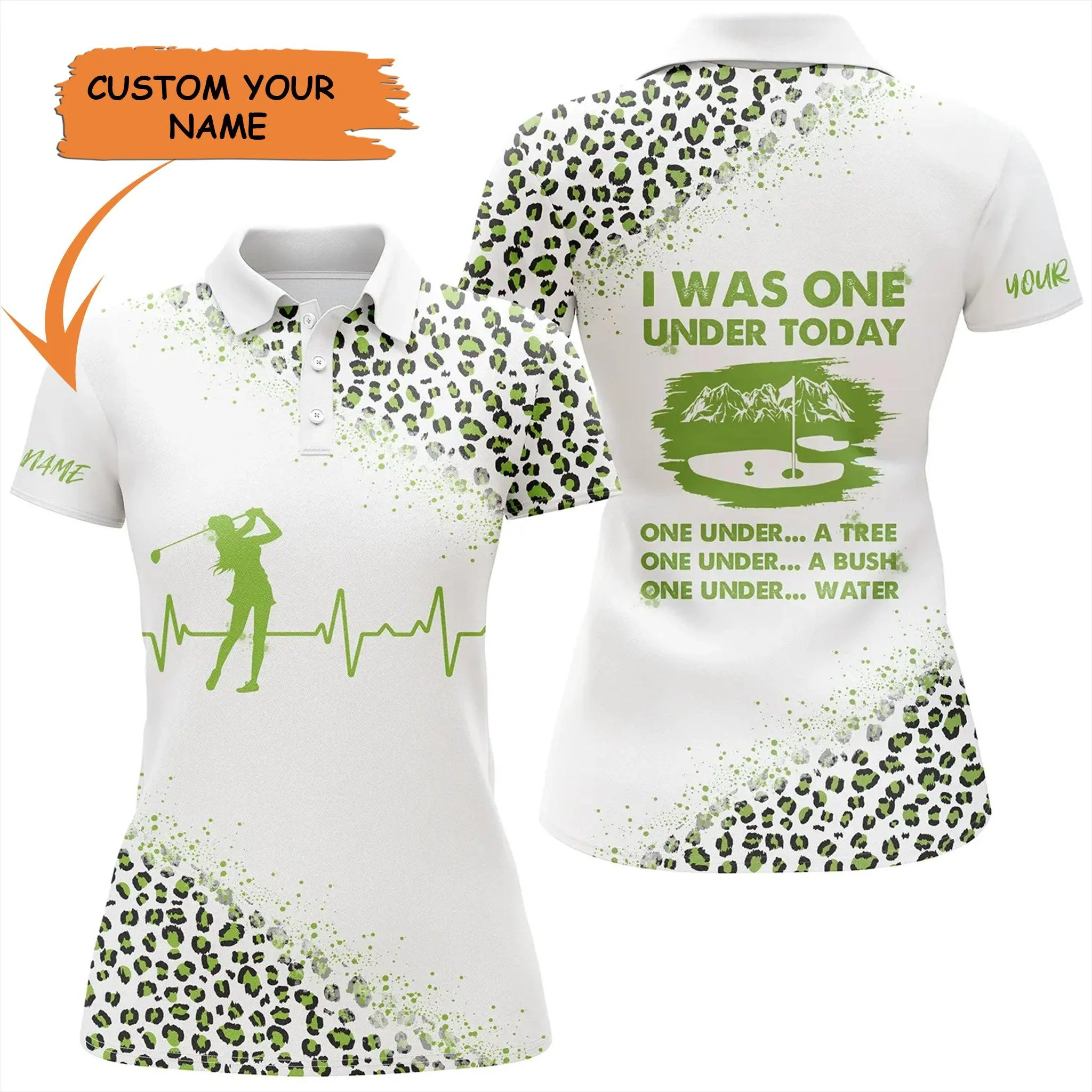 Golf Custom Name Women Polo Shirt, Green Leopard I Was One Under Today Personalized Women Polo Shirt - Perfect Gift For Ladies, Golf Lovers, Golfers