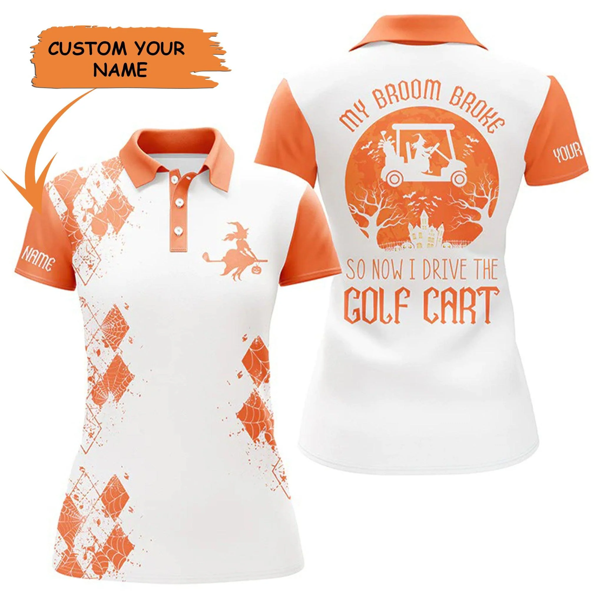 Golf Custom Name Women Polo Shirt, Halloween So Now I Drive The Golf Cart Personalized Women Polo Shirt, Perfect Gift For Ladies, Golf Lovers, Golfers