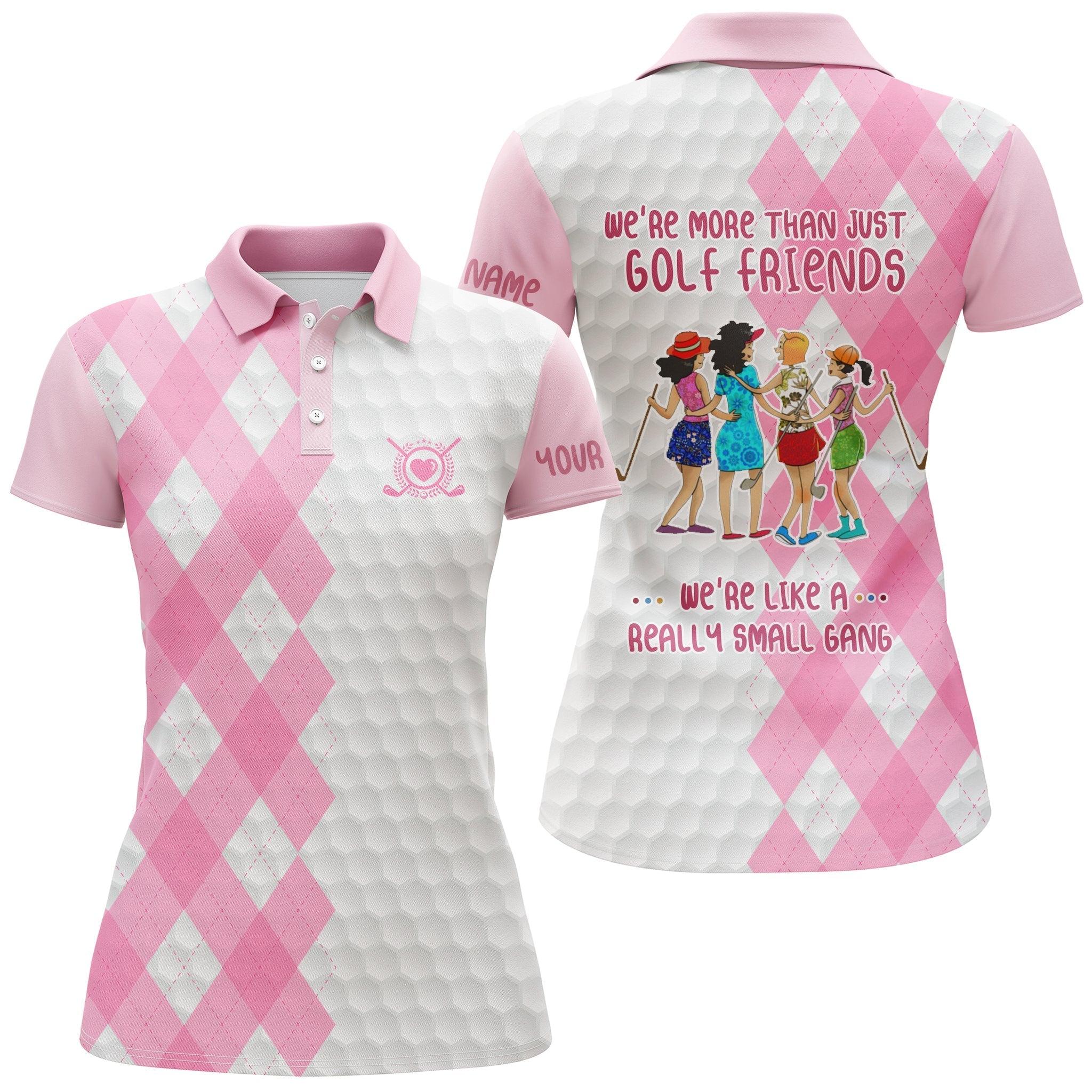 Golf Custom Name Women Polo Shirt, Pink White Personalized Women Polo Shirts, We're More Than Just Golf Friends We're Like A Really Small Gang - Image 2