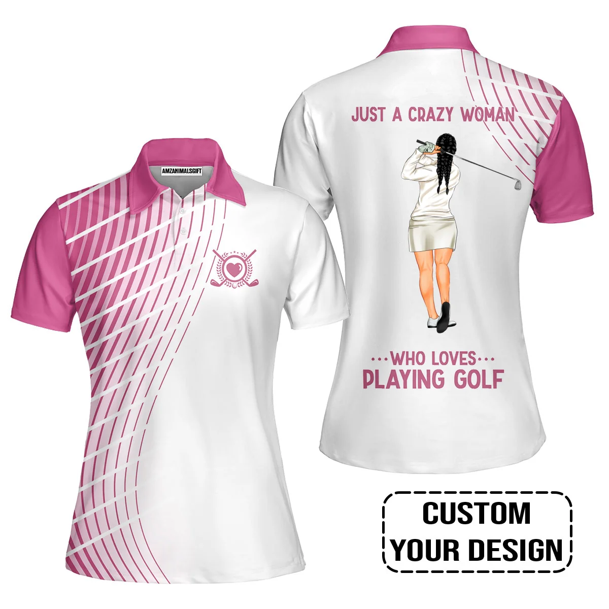 Golf Custom Women Polo Shirt, Just A Crazy Woman Who Loves Playing Golf Personalized Women Polo Shirt
