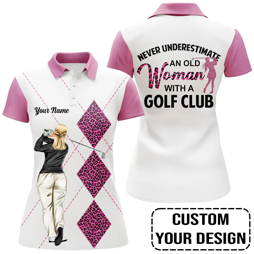 Golf Custom Women Polo Shirt, Never Underestimate an old Woman With A Golf Club Personalized Women Polo Shirt - Image 3
