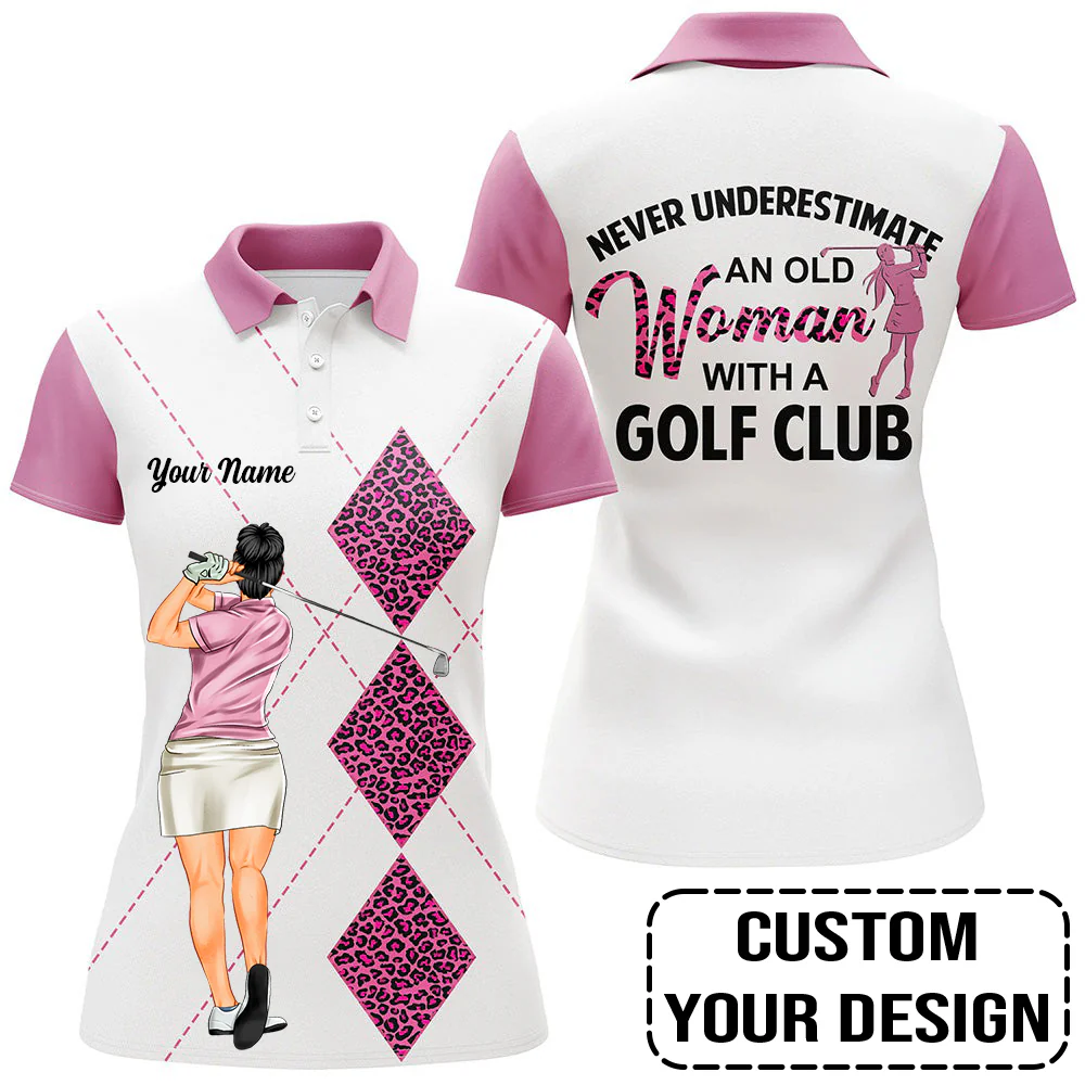 Golf Custom Women Polo Shirt, Never Underestimate an old Woman With A Golf Club Personalized Women Polo Shirt - Image 6