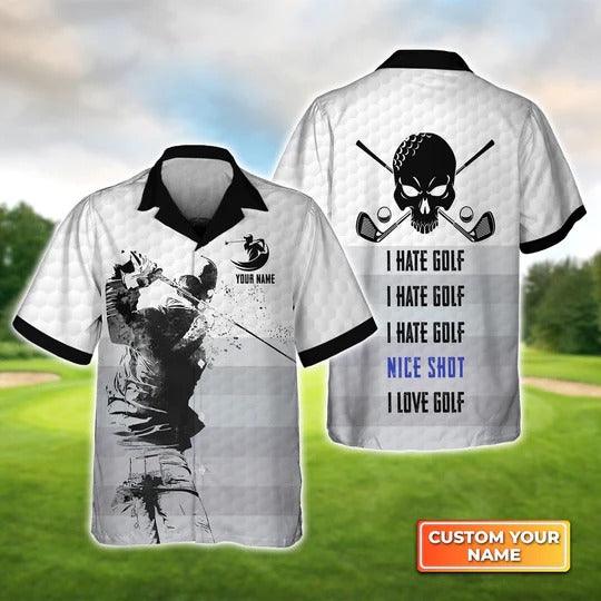 Golf Hawaiian Shirt Customized Name, Golf Swing Personalized I Hate Golf, Nice Shot, I Love Golf Shirt For Men - Perfect Gift For Golf Lovers, Golfers