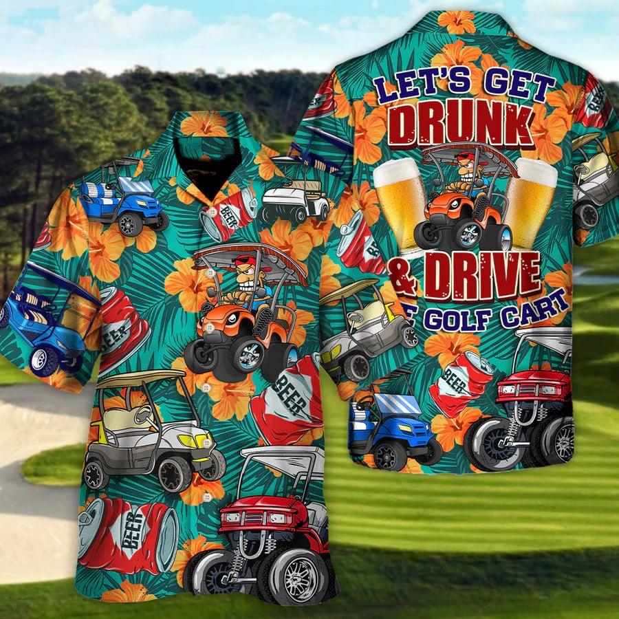 Golf Hawaiian Shirts - Golf And Beer Aloha Shirt, Let's Get Drunk And Drive Golf Cart, Tropical Floral Shirts - Perfect Gift For Men, Women, Golfer - Image 3