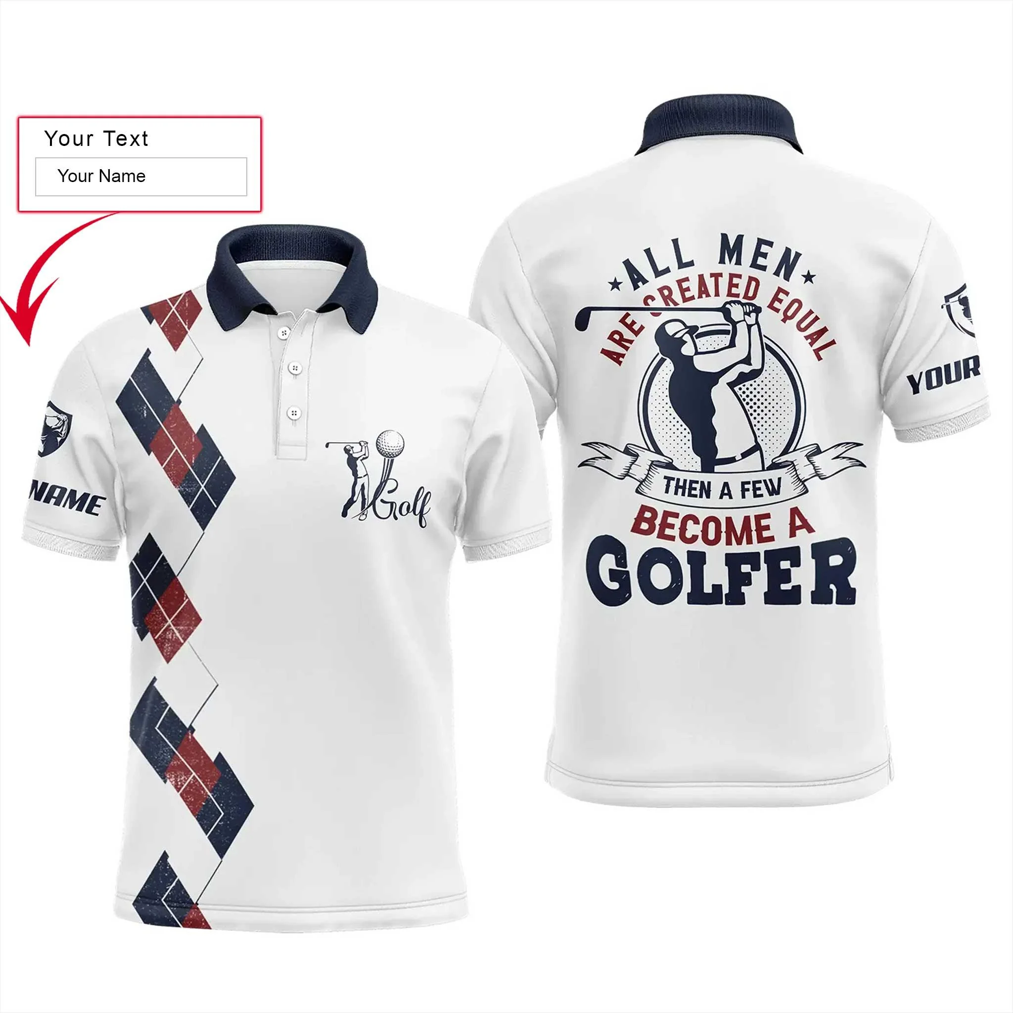 Golf Men Polo Shirt - Funny Custom Name Apparel, All Men Are Created Equal Then A Few Become A Golfer Men Golf Polo Shirt - Perfect Polo Shirt For Men