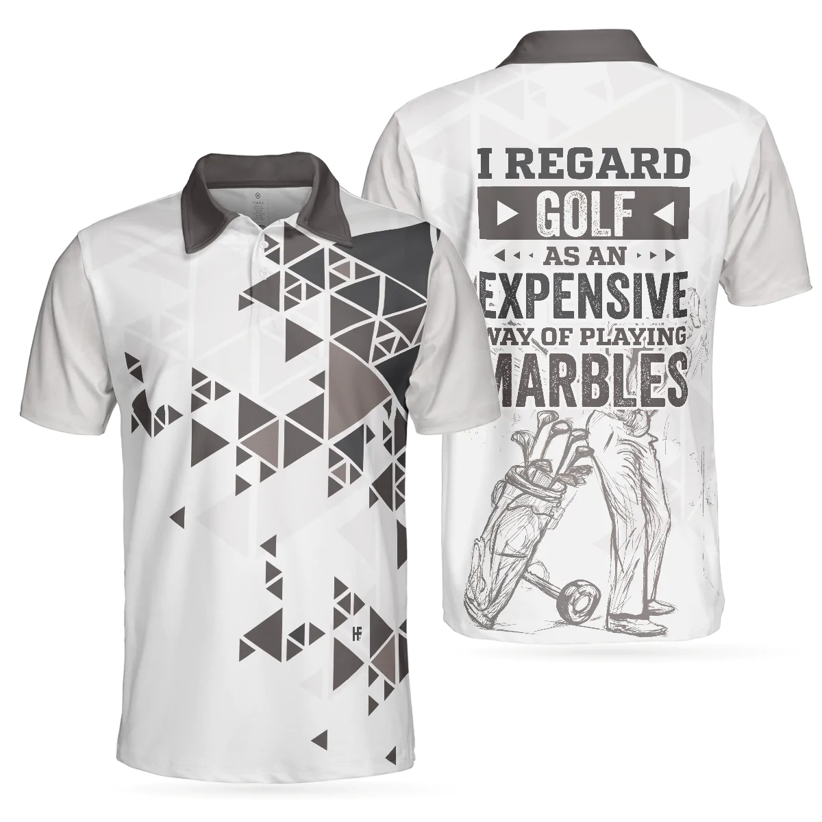 Golf Men Polo Shirt, I Regard Golf As An Expensive Way Of Playing Marbles Polo Shirt, Best Golf Shirt For Men, Gift For Golfers, Golf Lovers