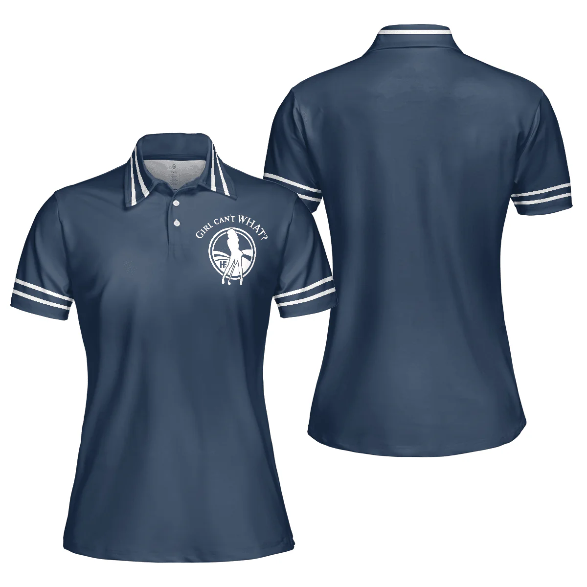 Golf Women Polo Shirt, Girl Can't WHAT Women Polo Shirts, Best Golf Gift For Ladies, Golfers, Golf Lovers - Image 2