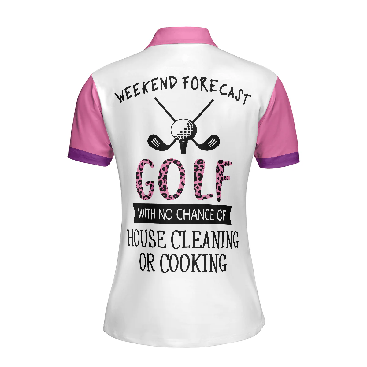 Golf Women Polo Shirt, Golf With No Chance Of House Cleaning Or Cooking Women Polo Shirts, Gift Golfing For Female Golfers, Ladies, Golf Lovers - Image 3