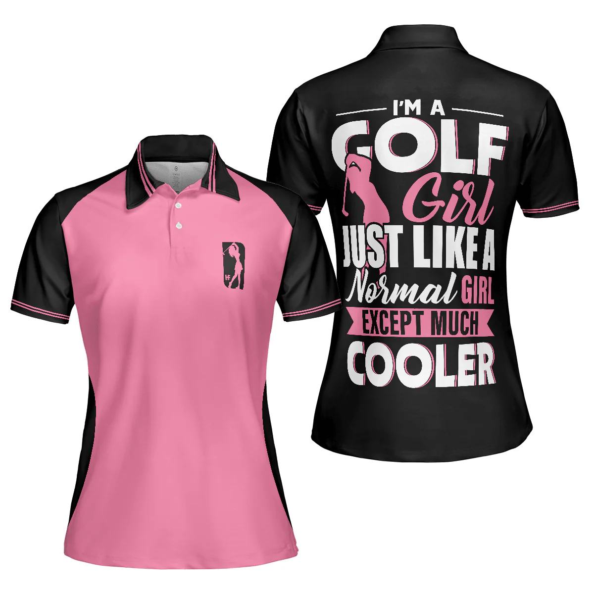 Golf Women Polo Shirt, I'm A Normal Golf Girl Except Much Cooler Women Polo Shirts, Funny Golf Shirt With Sayings, Gift For Ladies, Female Golfers - Image 2