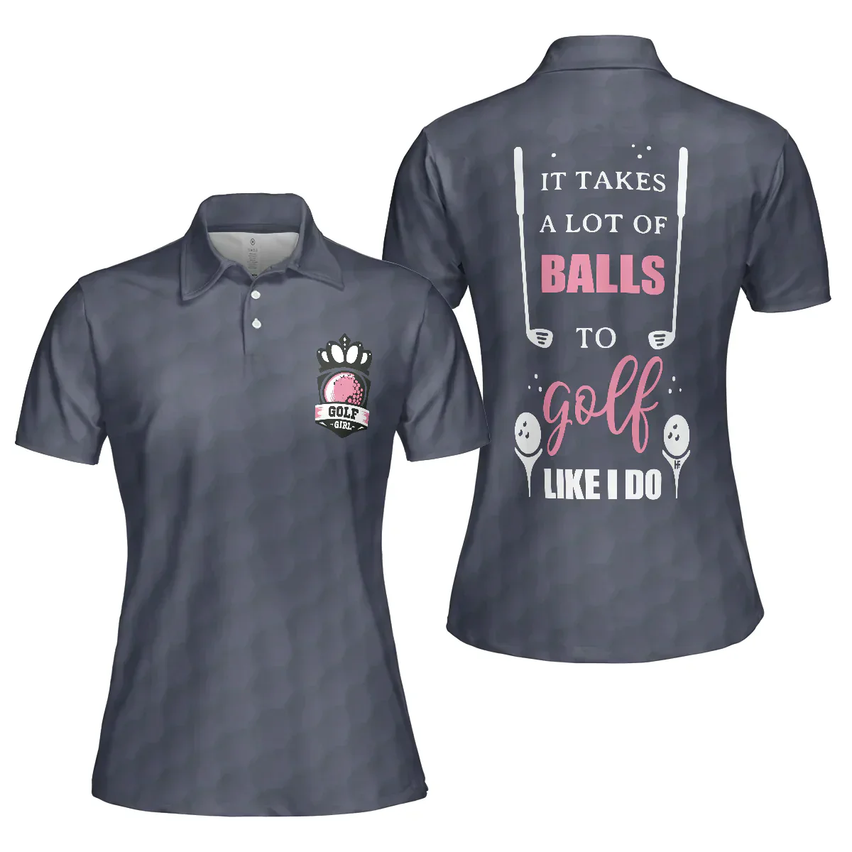 Golf Women Polo Shirt, It Takes A Lot Of Balls To Golf Like I Do Golf Women Polo Shirts, Cool Gift For Ladies, Female Golfers, Golf Lovers - Image 2