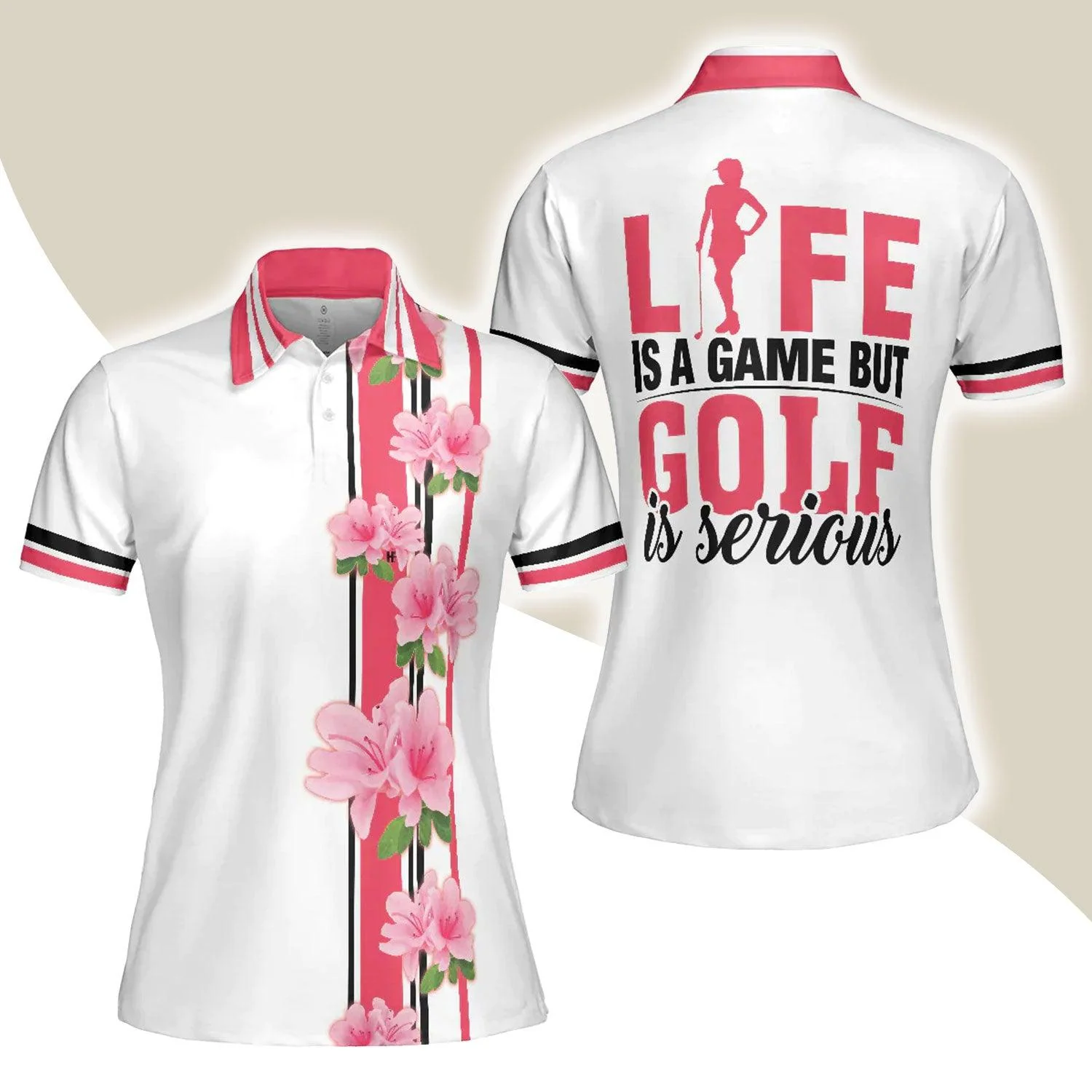 Golf Women Polo Shirt - Life Is A Game But Golf Is Serious, Peach Blossom Floral Women Polo Shirts - Best Gift For Ladies, Female, Girls, Golfers