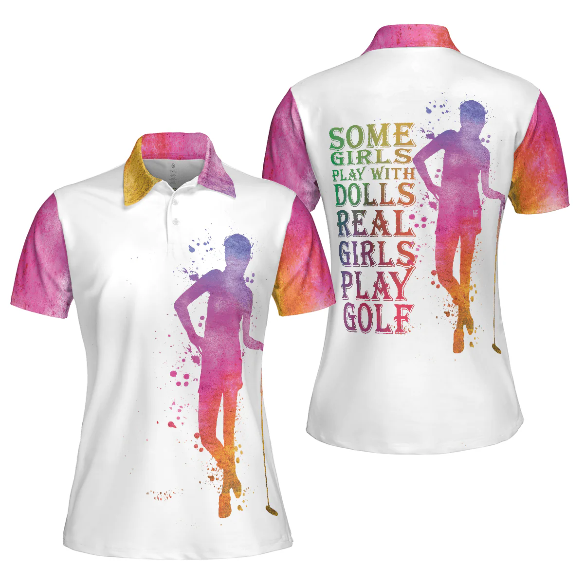 Golf Women Polo Shirt, Some Girls Play With Dolls Real Girls Play Golf Women Polo Shirts, Unique Female Gift For Golfers, Ladies, Golf Lovers - Image 2