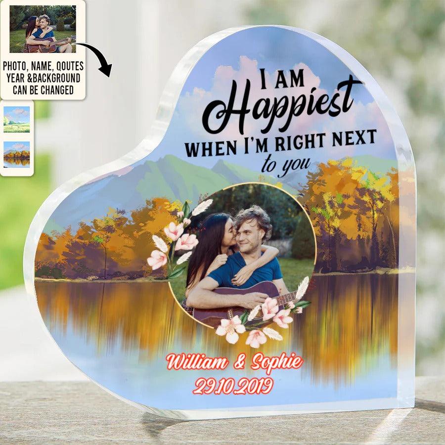 Heart Shaped Acrylic Plaque For Couple - I Am Happiest When I'm Right Next To You Custom Photo Personalized - Perfect Gift For Couple, Valentine - Image 3