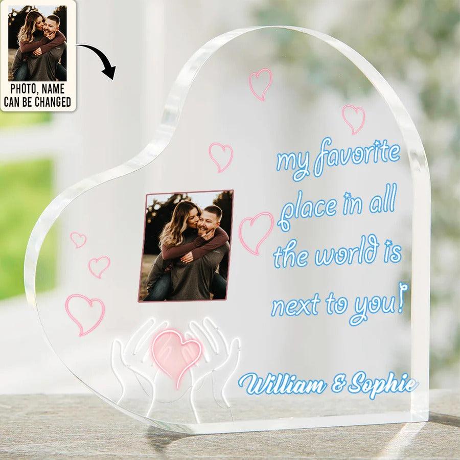 Heart Shaped Acrylic Plaque For Couple - My Favorite Place In All The World Is Next To You Personalized Shaped Acrylic Plaque - Perfect Gift For Couple, Valentine