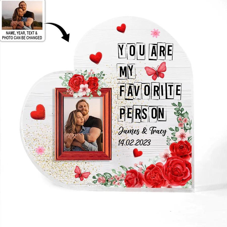 Heart Shaped Acrylic Plaque For Couple - You're My Favorite Person Custom Photo Personalized - Perfect Gift For Couple, Valentine