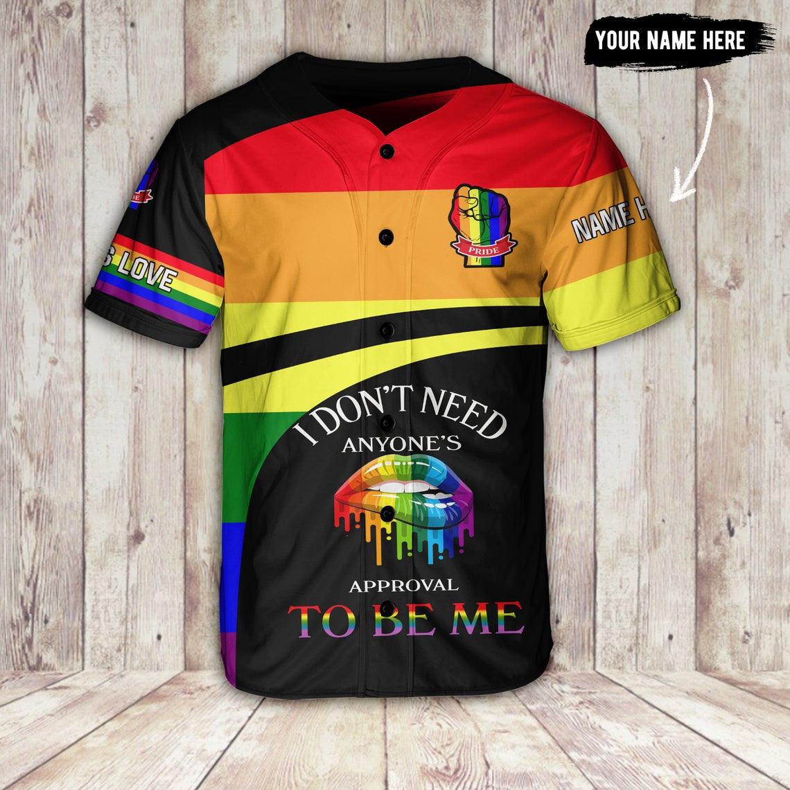 LGBT Custom Name Baseball Jersey, I Don't Need Anyone's Approval To Be Me, Personalized Pride LGBT Baseball Jersey, Gift For Gaymer And Lesbian