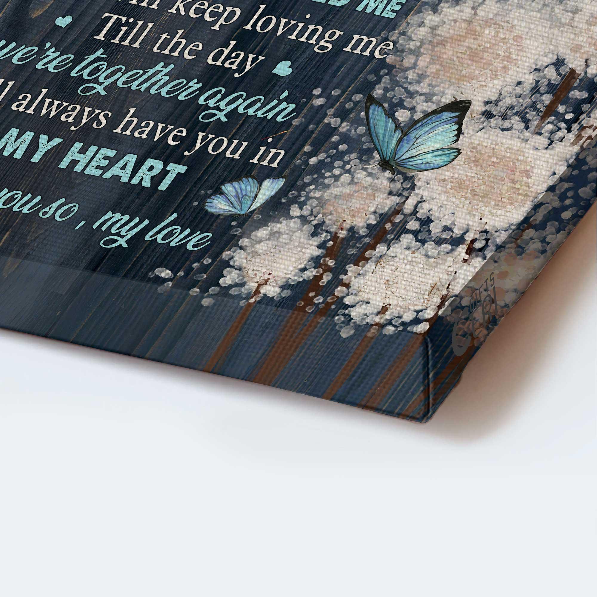 Memorial Premium Wrapped Portrait Canvas - Blue Butterfly, Dandelion, I'll Always Have You In My Heart - Heaven Gift For Members Family - Image 4