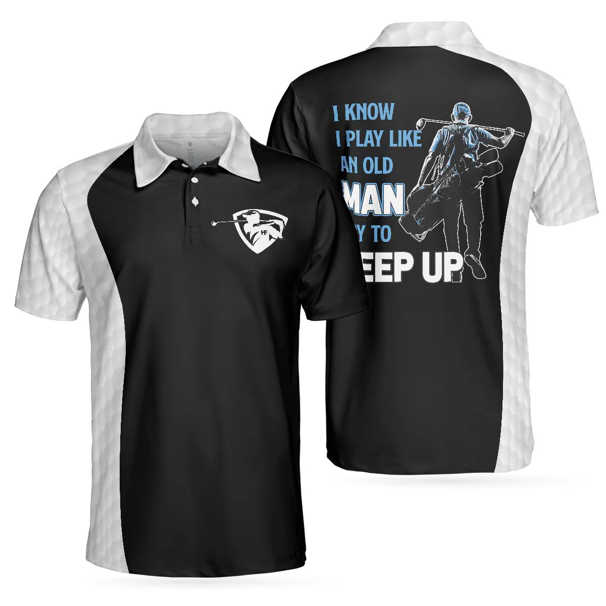 Men Golf Polo Shirt - Golf I Play Like An Old Man Polo Shirt, Black And White Golf Sayings Shirt Design, Golf Gift For Men, Golfers