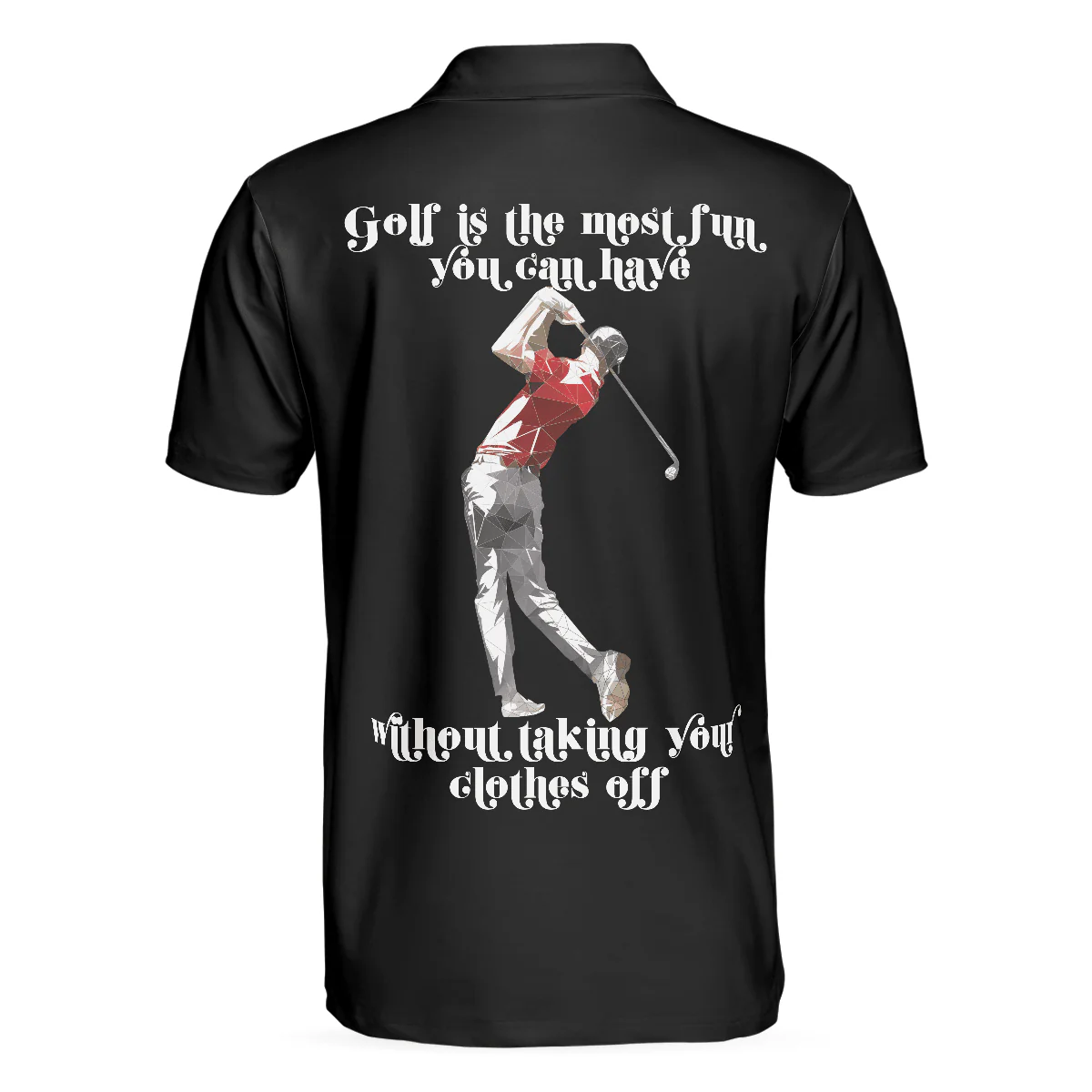 Men Golf Polo Shirt - Golf Is The Most Fun Shirt For Men Golf Men Polo Shirt - Perfect Polo Shirt For Men, Golfers - Image 2
