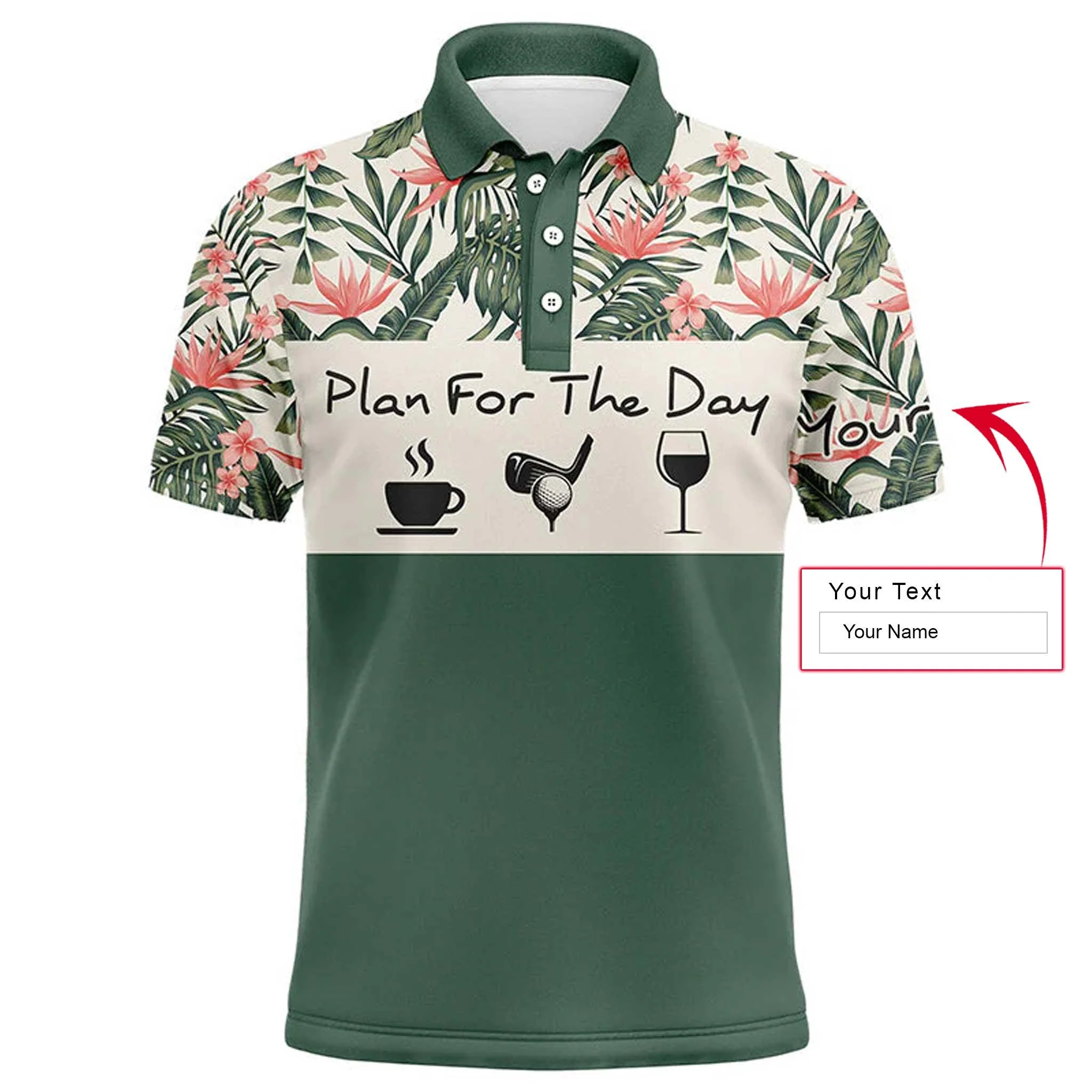 Men Golf Polo Shirt - Personalized Coffee Wine Custom Name Floral Tropical Green Leaves Apparel, Plan For The Day- Personalized Gift For Golf Men