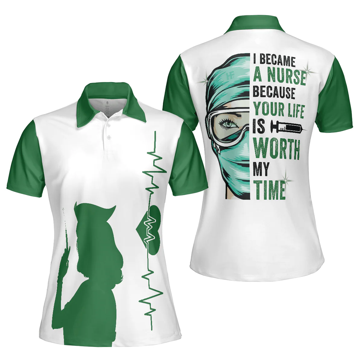 Nurse Women Polo Shirt, I Became A Nurse Because Your Life Is Worth My Time Women Polo Shirts, Green Nurse Life Shirt Gift For Ladies, Female Nurse - Image 2