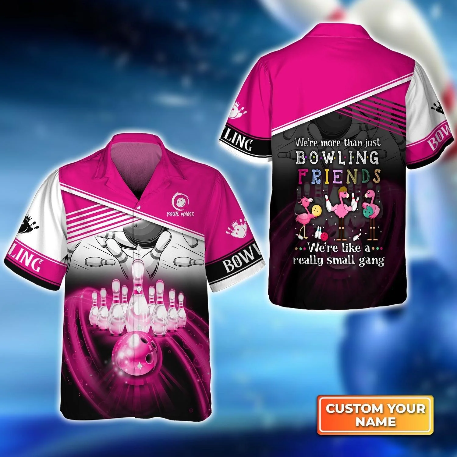 Personalized Bowling Aloha Hawaiian Shirt - Bowling Team We're Like A Really Small Gang Hawaiian Shirt For Men & Women, Bowling Lover