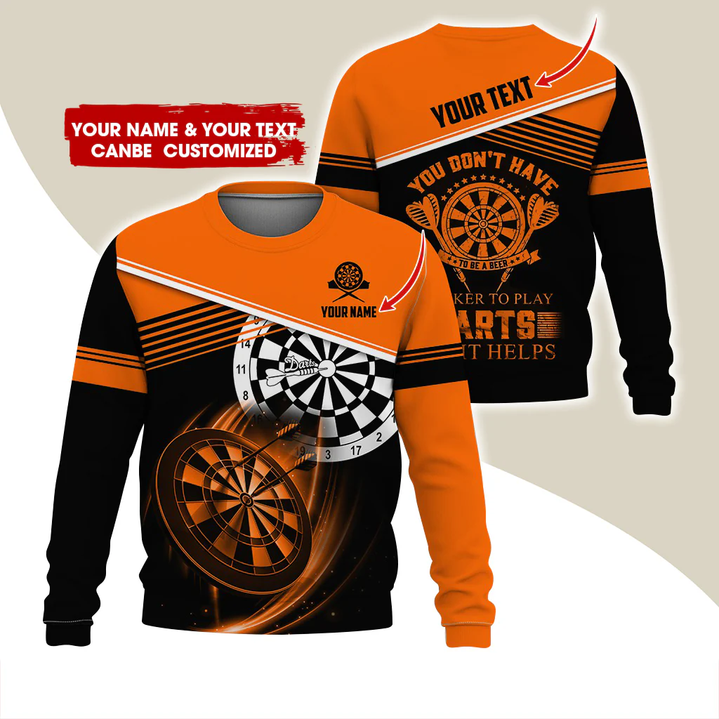 Personalized Name & Text Darts Sweatshirt, Customized You Don't Have Darts Sweatshirt For Men & Women - Gift For Darts Lovers, Darts Players - Image 6
